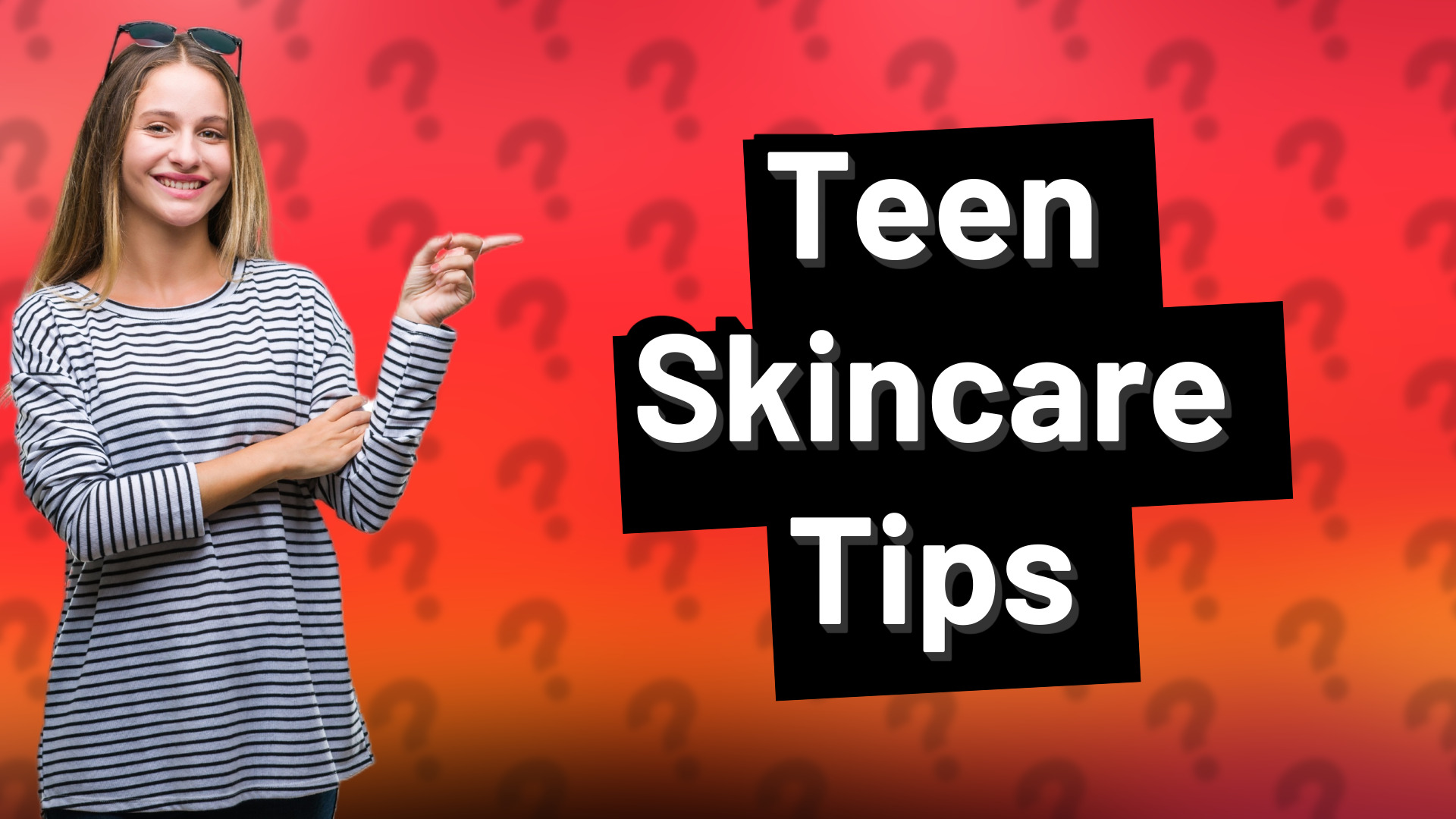 Teen Skincare Tips