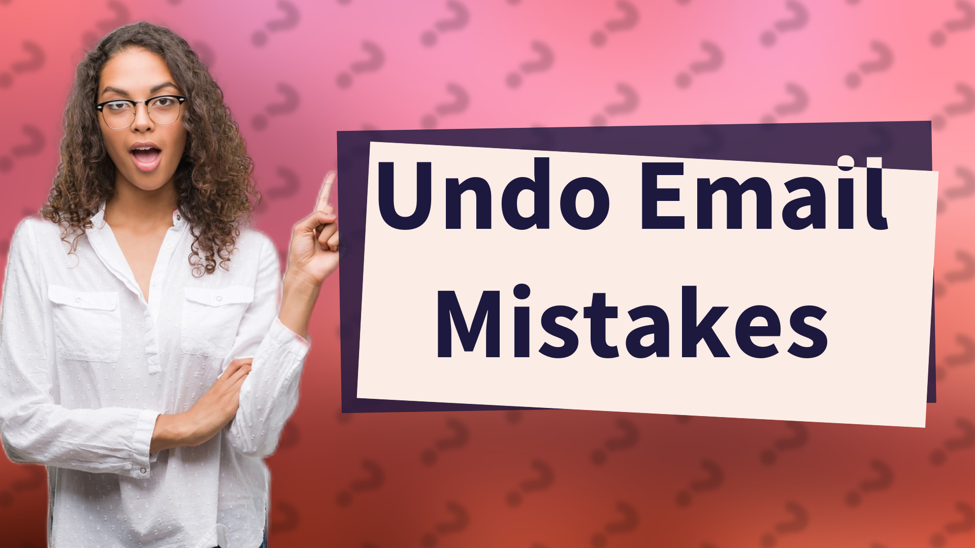 Undo Email Mistakes
