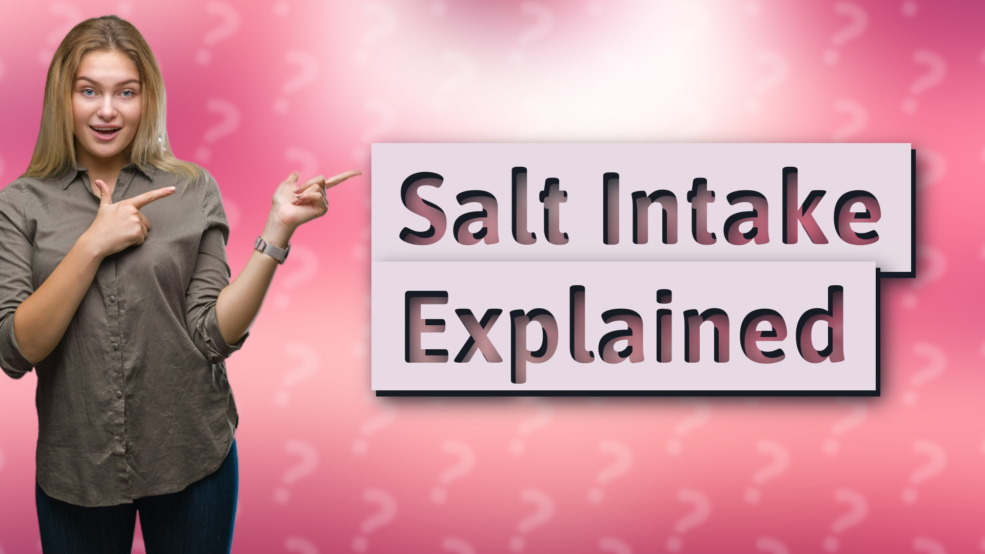 Salt Intake Explained