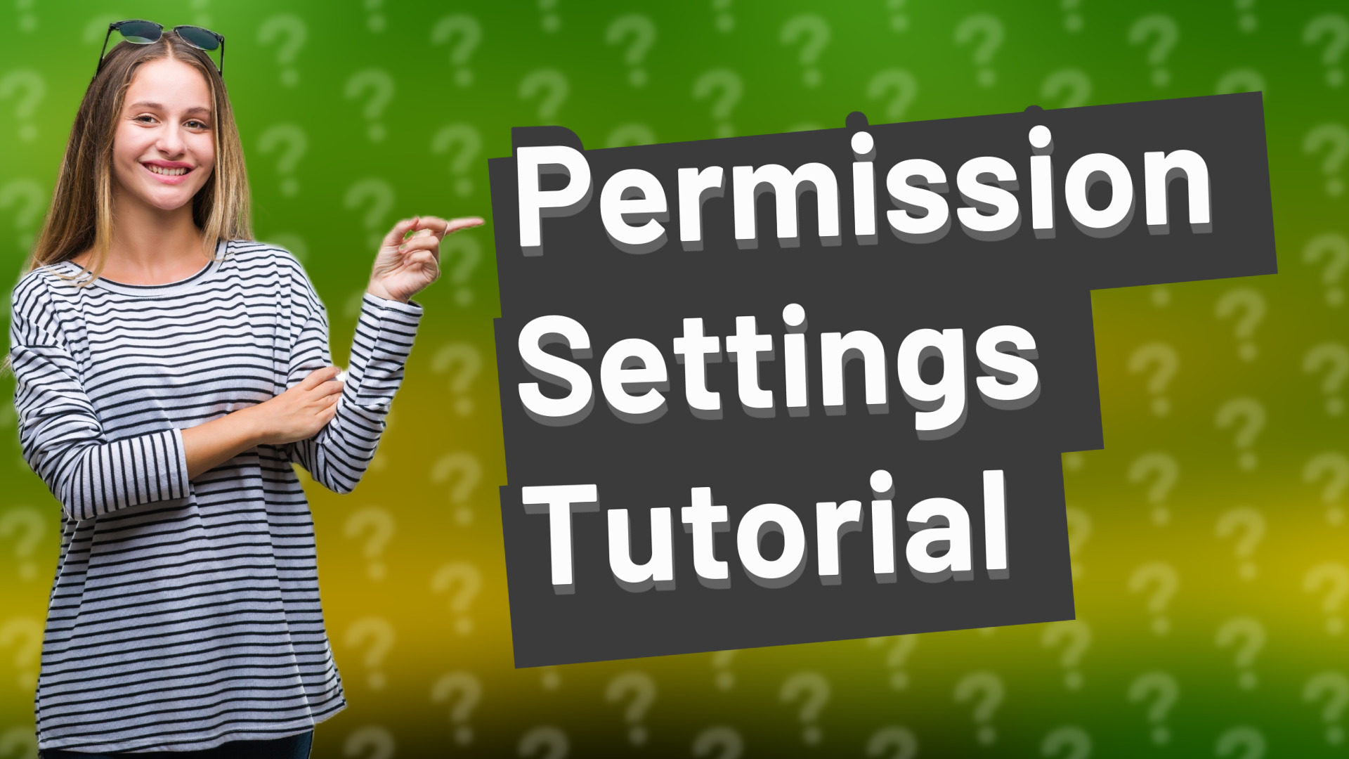 Permission Settings Tutorial