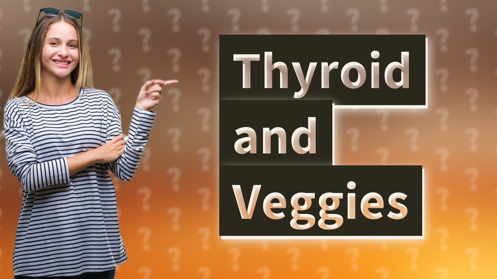 Thyroid and Veggies