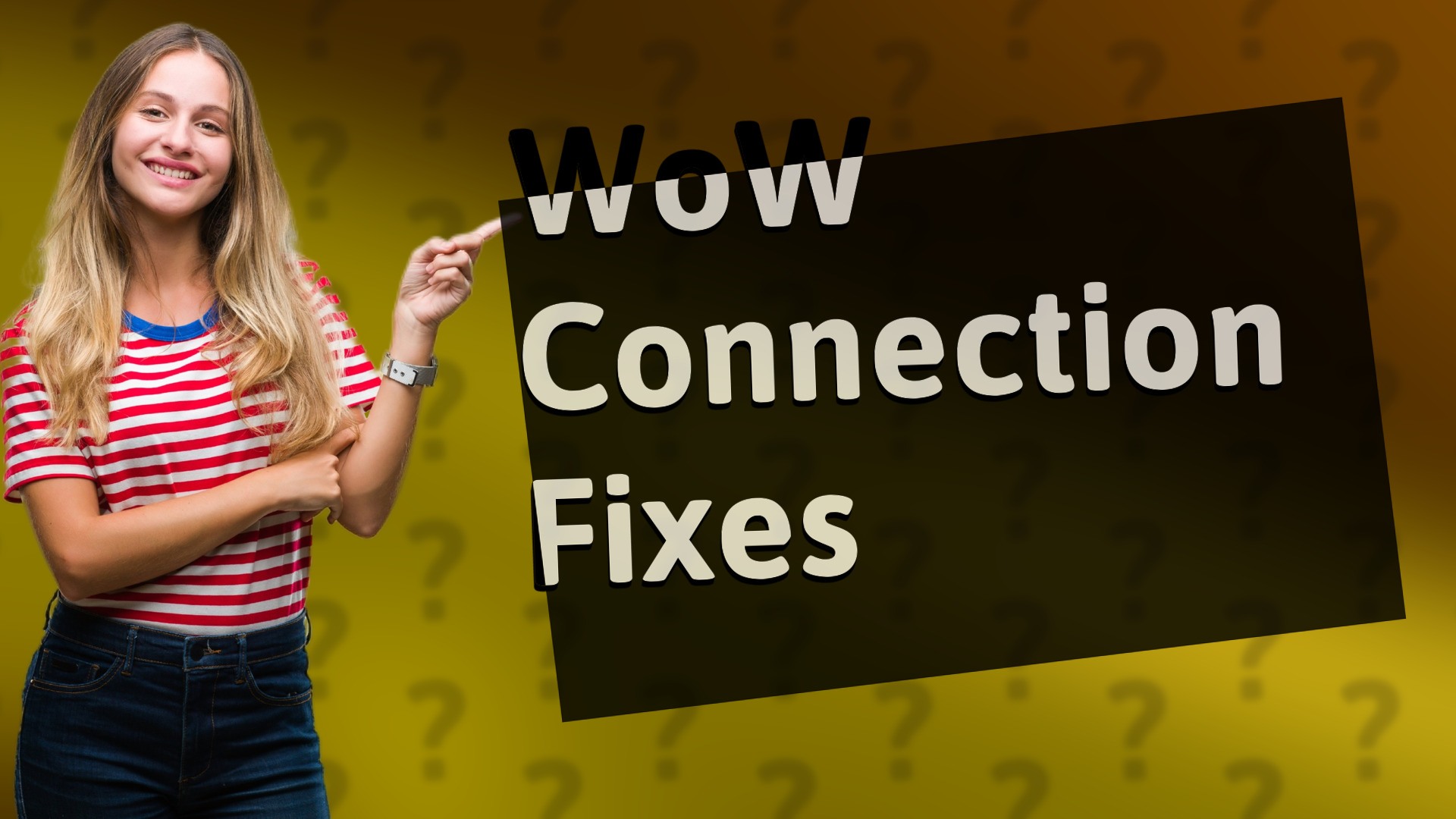 WoW Connection Fixes
