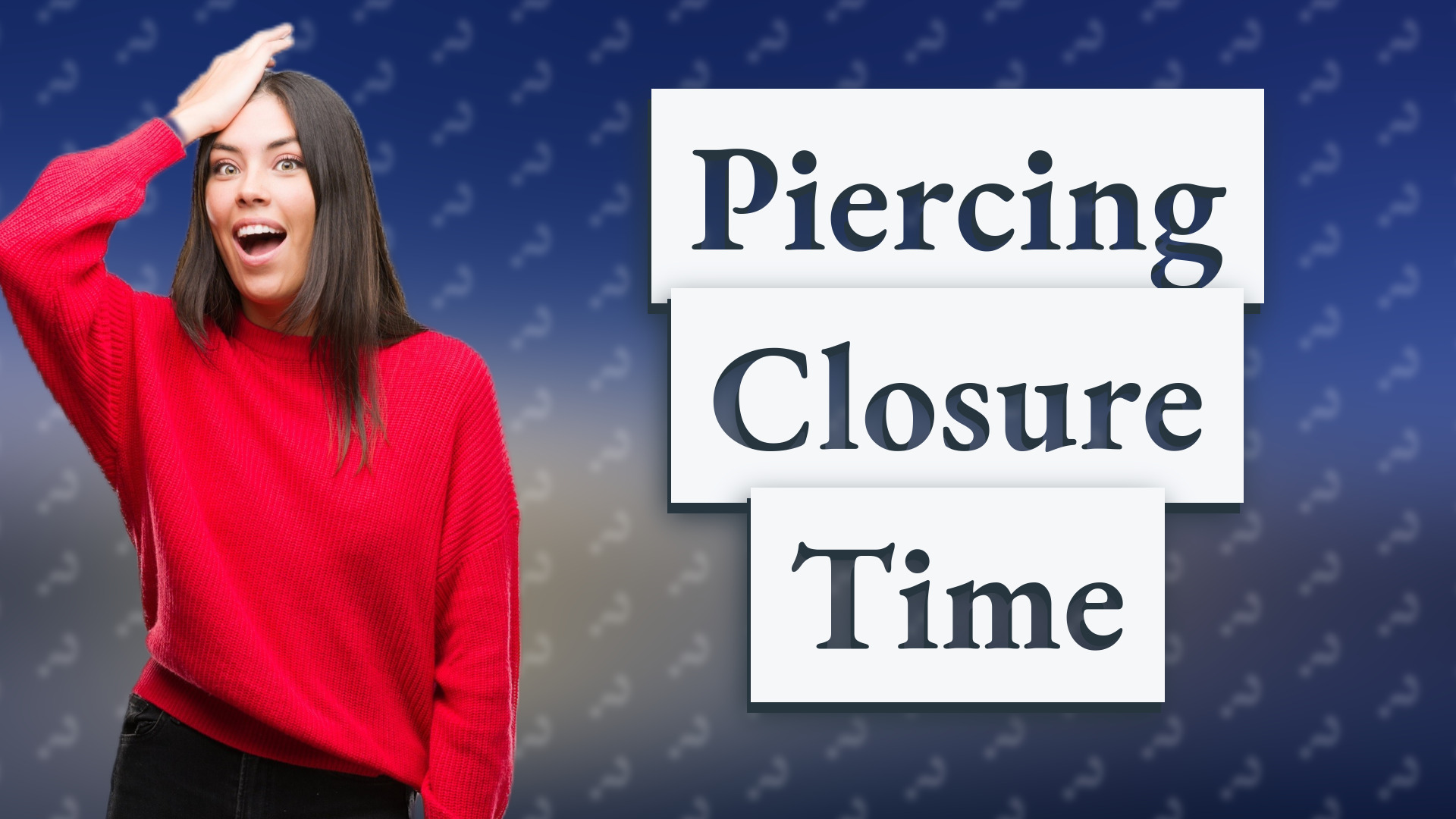 Piercing Closure Time