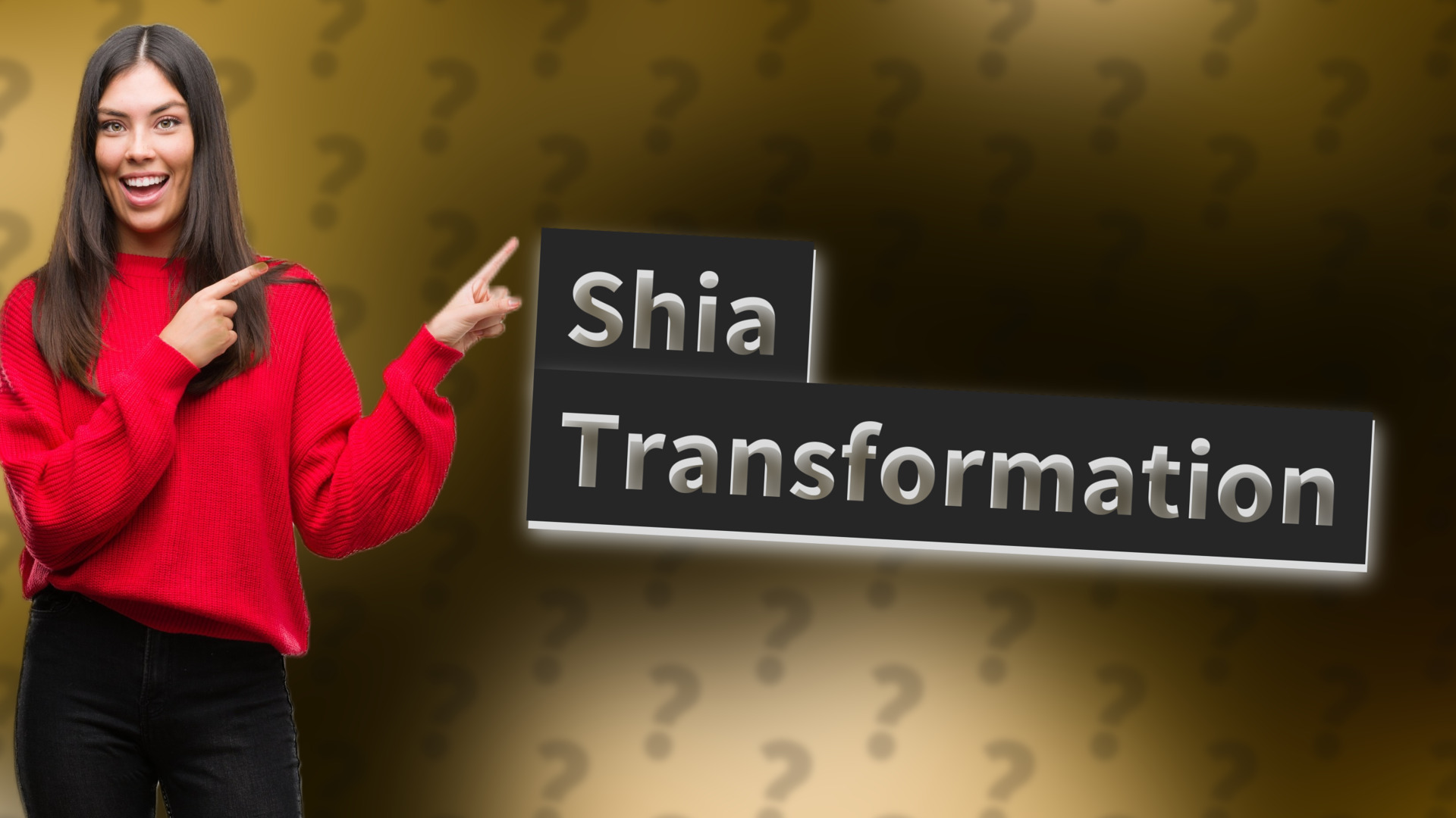 Shia Transformation