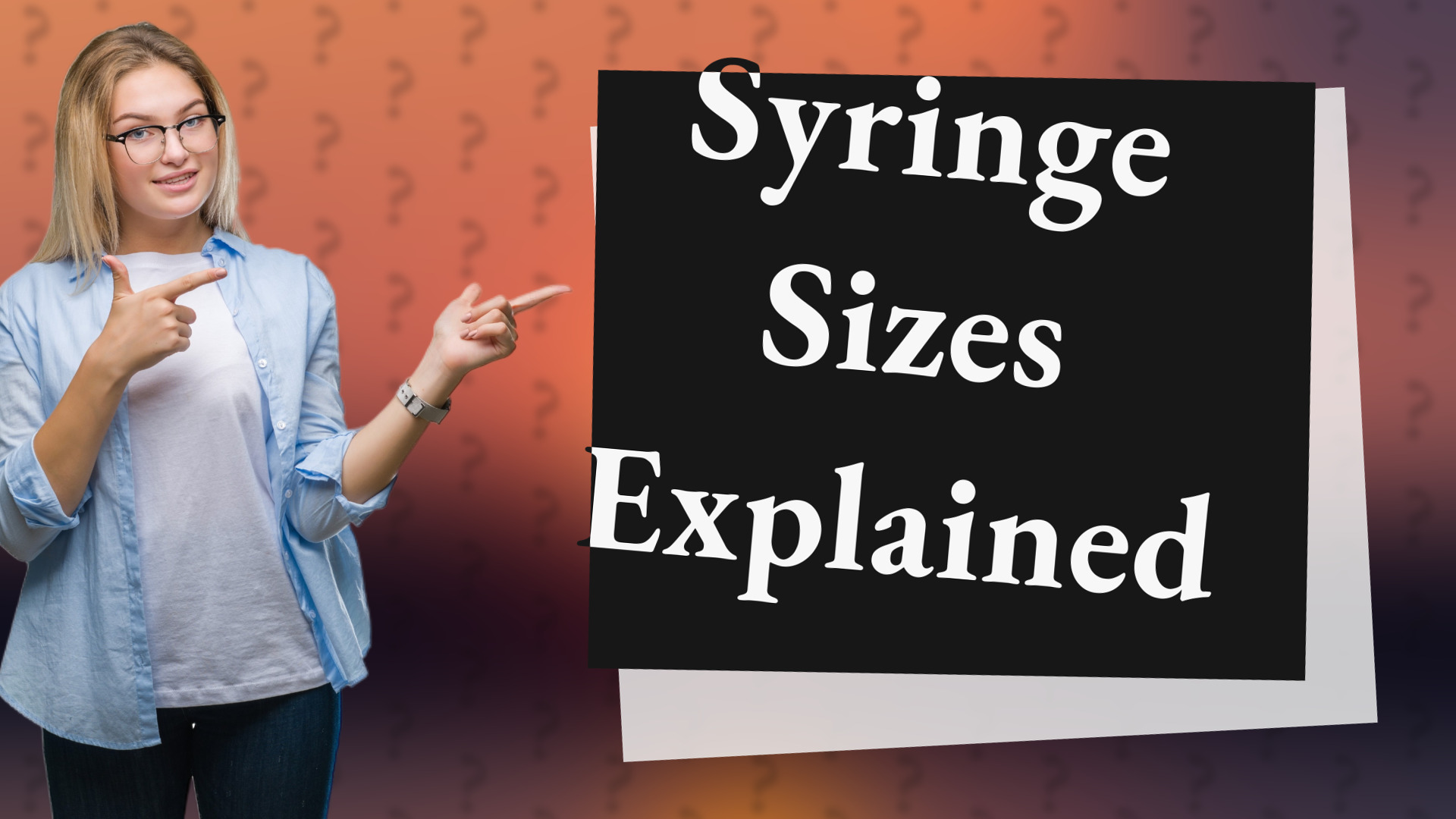 Syringe Sizes Explained