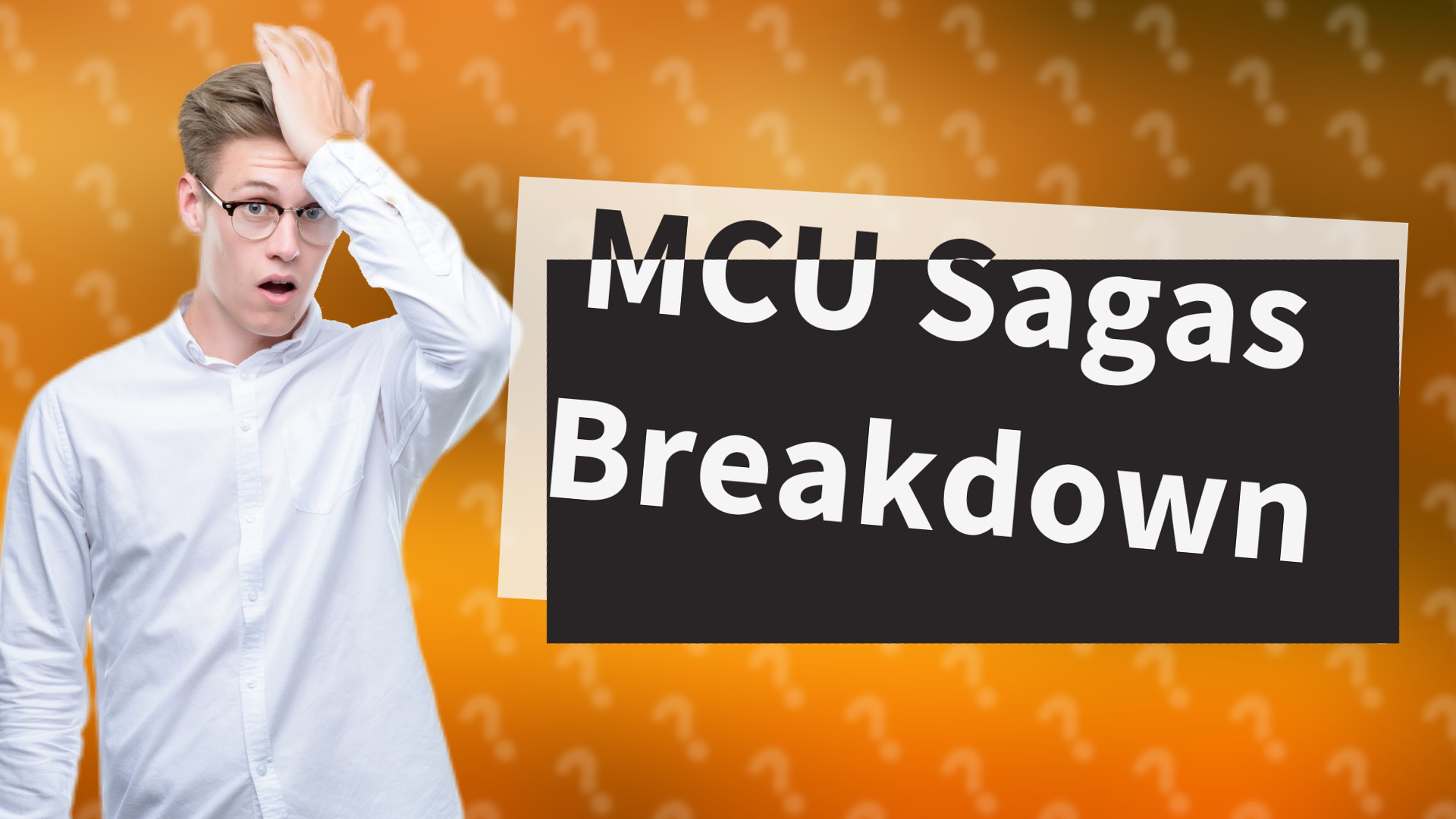 MCU Sagas Breakdown