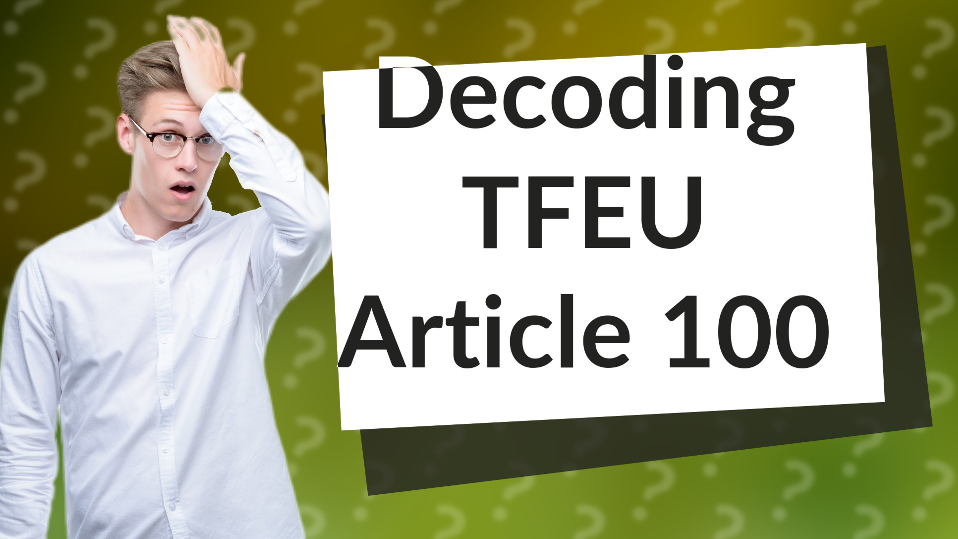 Decoding TFEU Article 100