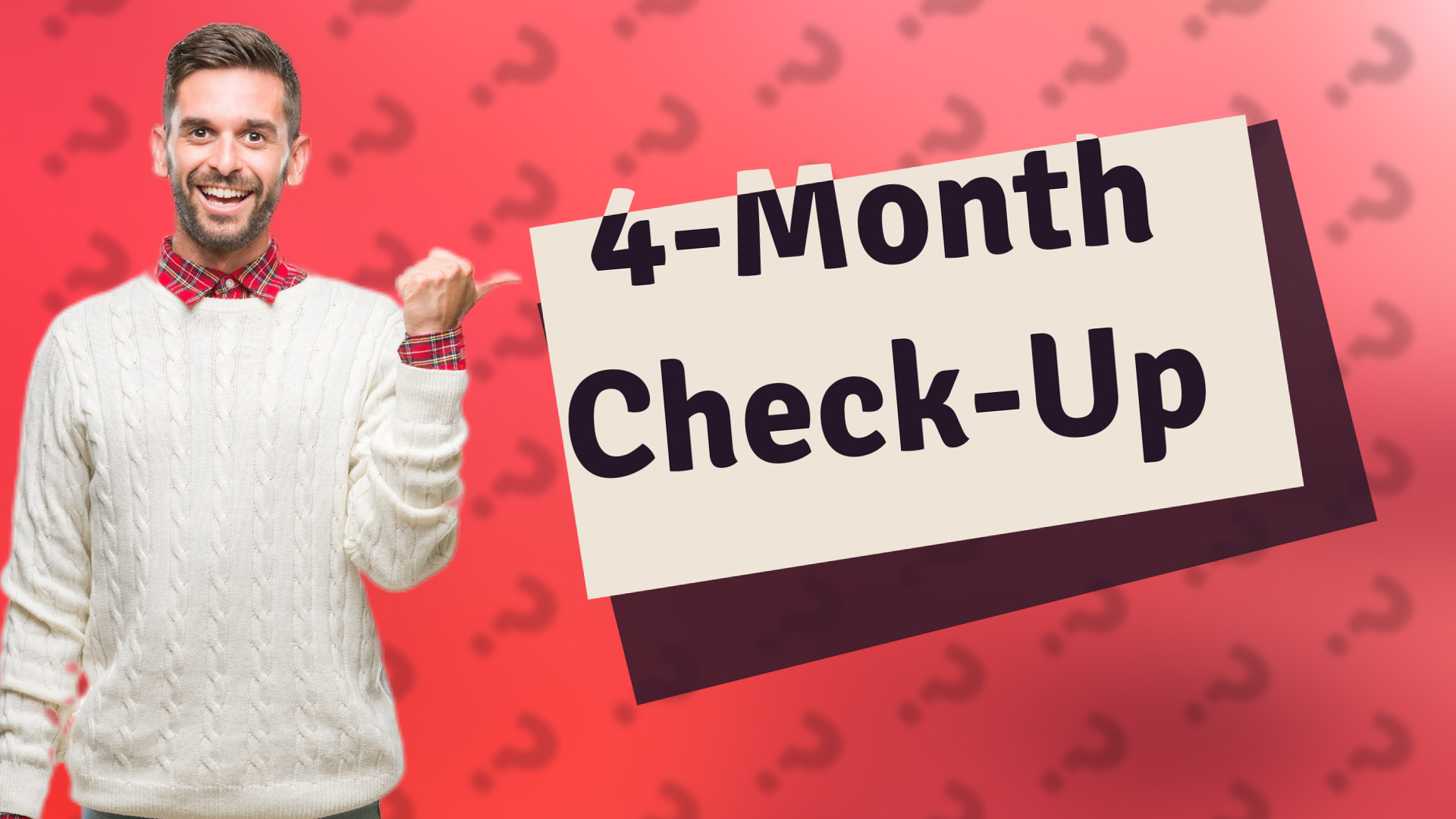 4-Month Check-Up