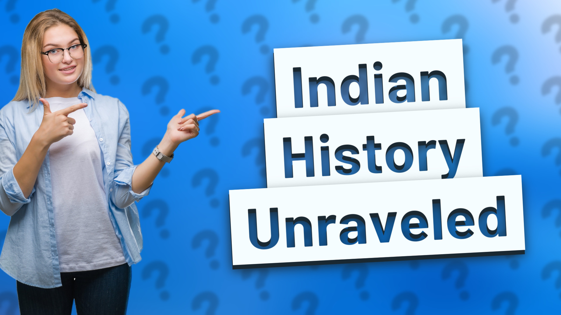 Indian History Unraveled