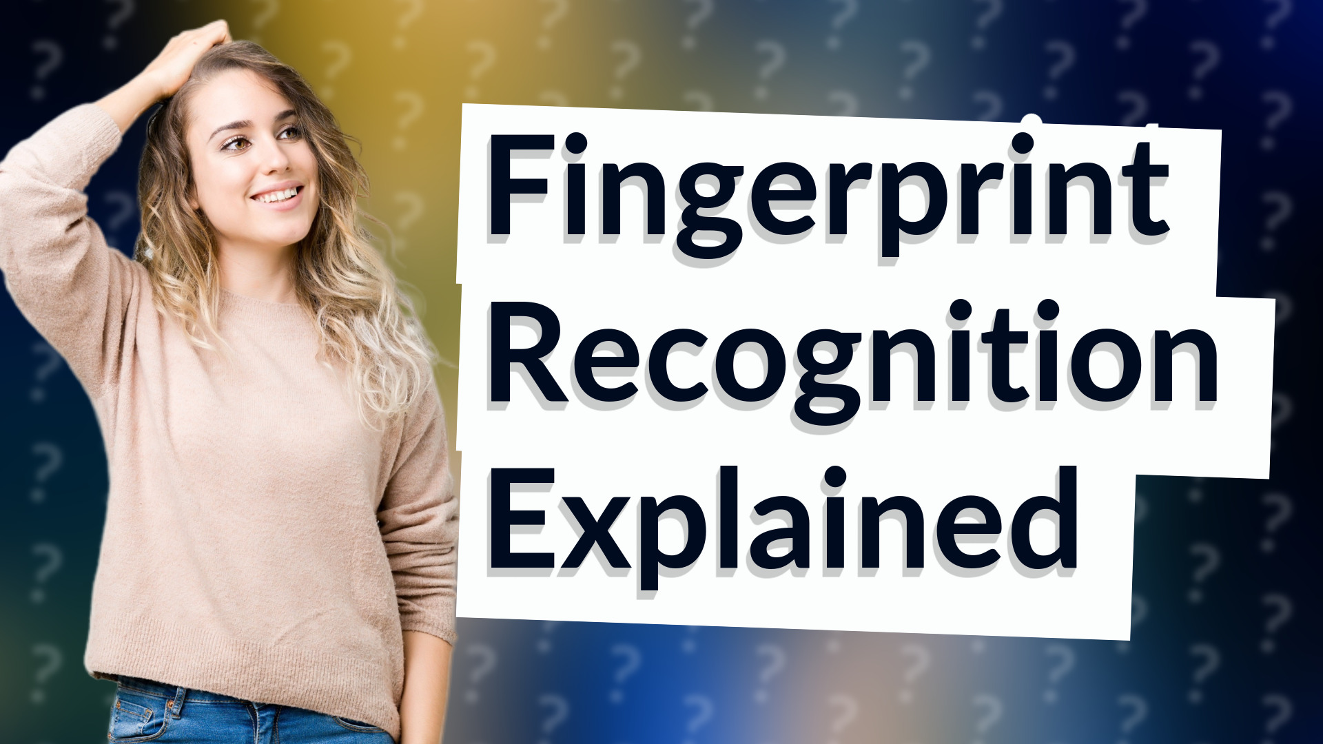 Fingerprint Recognition Explained