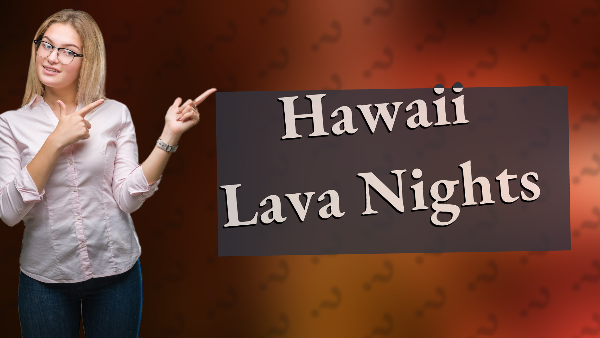 Hawaii Lava Nights