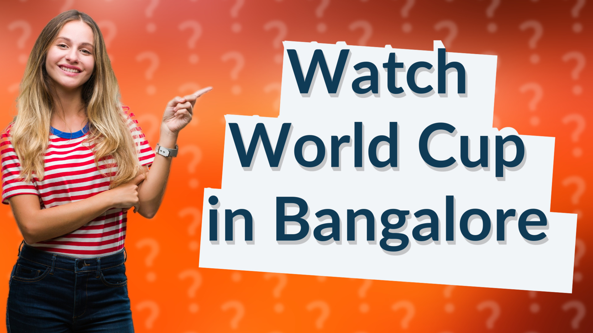 Watch World Cup in Bangalore