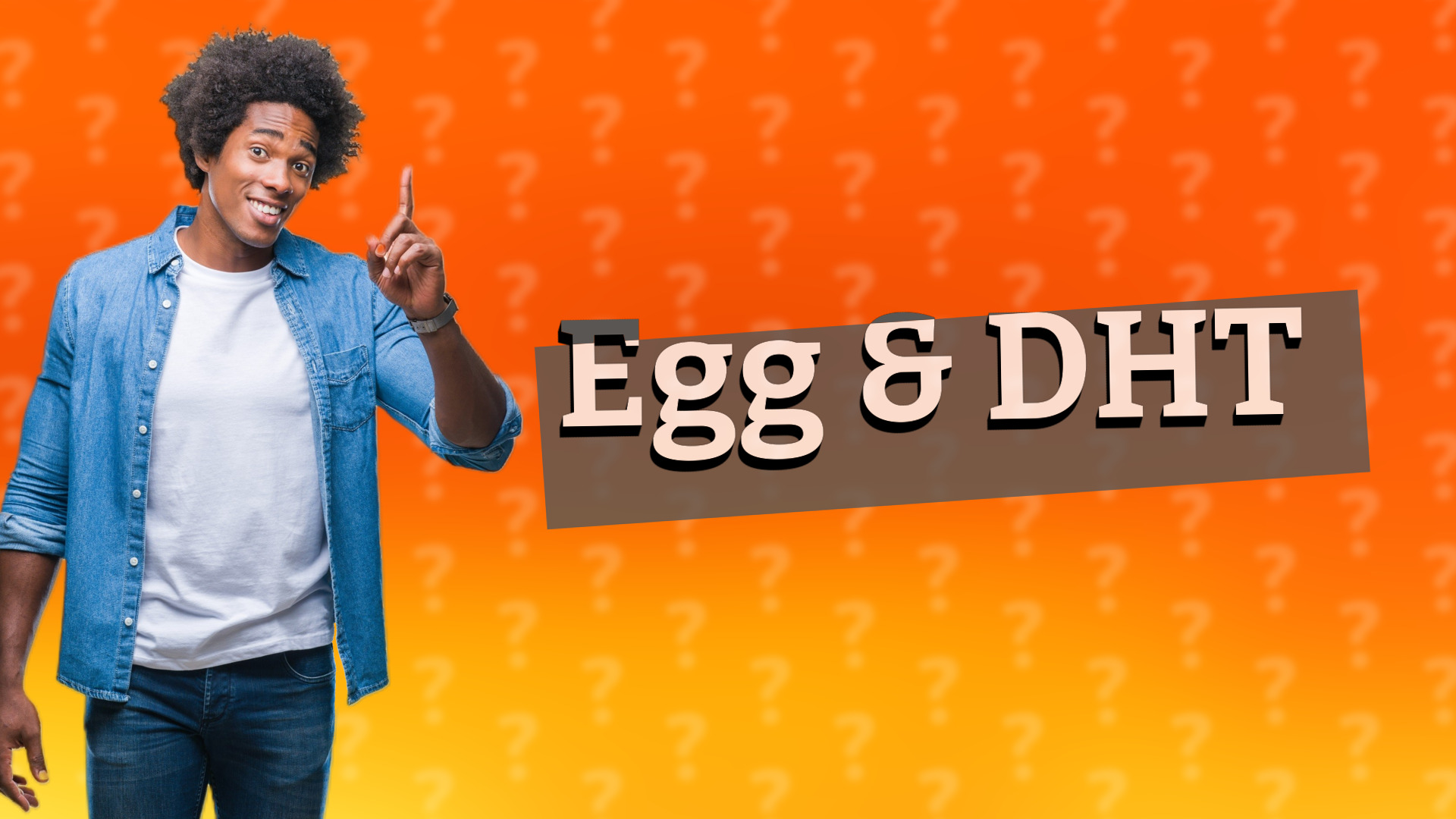 Egg & DHT