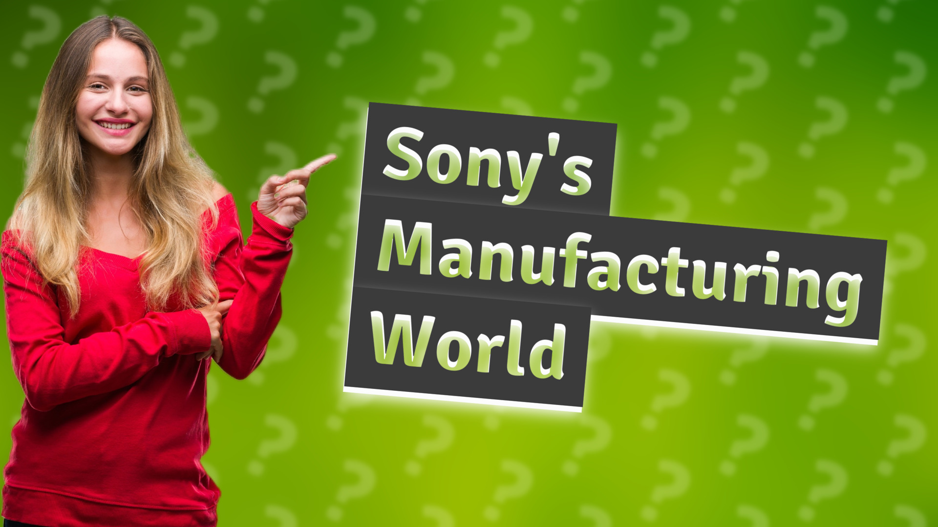 Sony's Manufacturing World