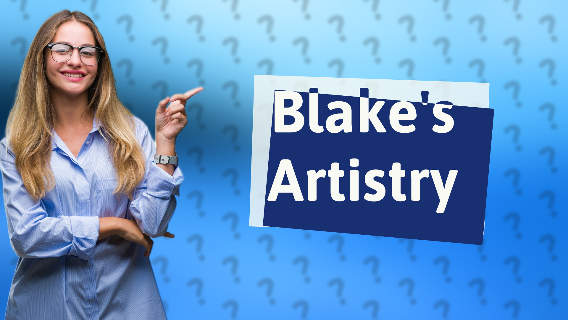 Blake's Artistry