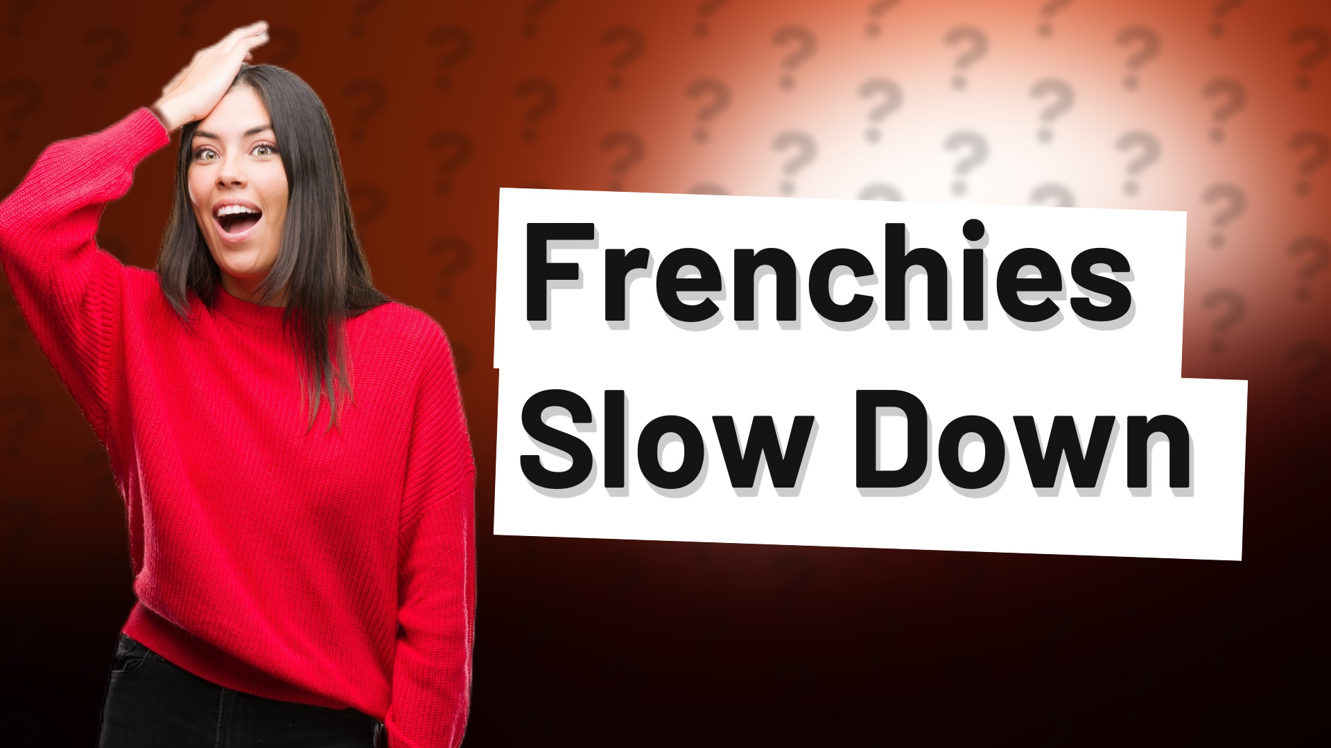 Frenchies Slow Down