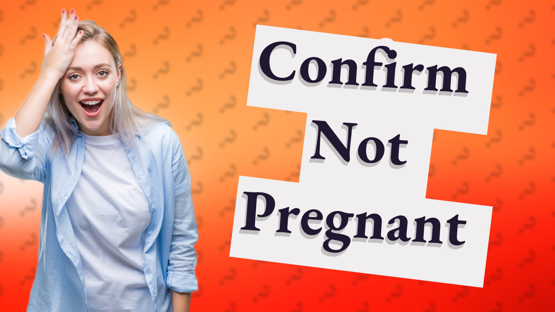 Confirm Not Pregnant