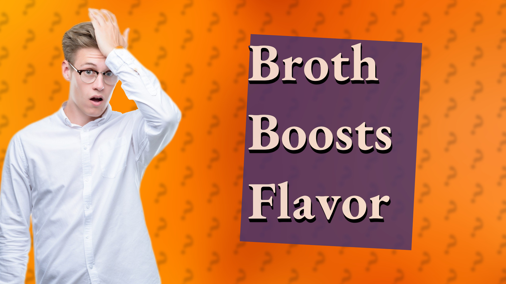 Broth Boosts Flavor