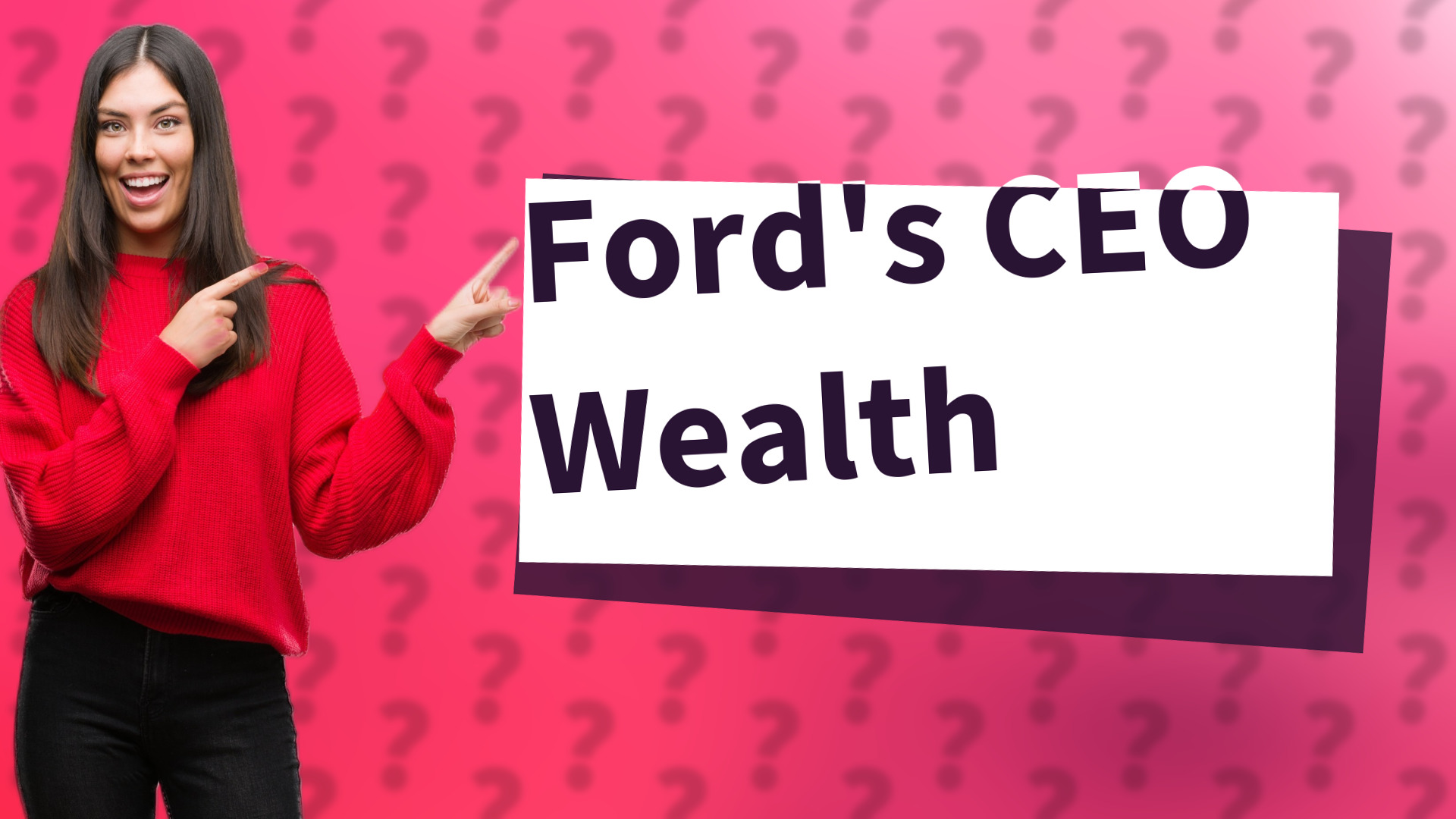 Ford's CEO Wealth