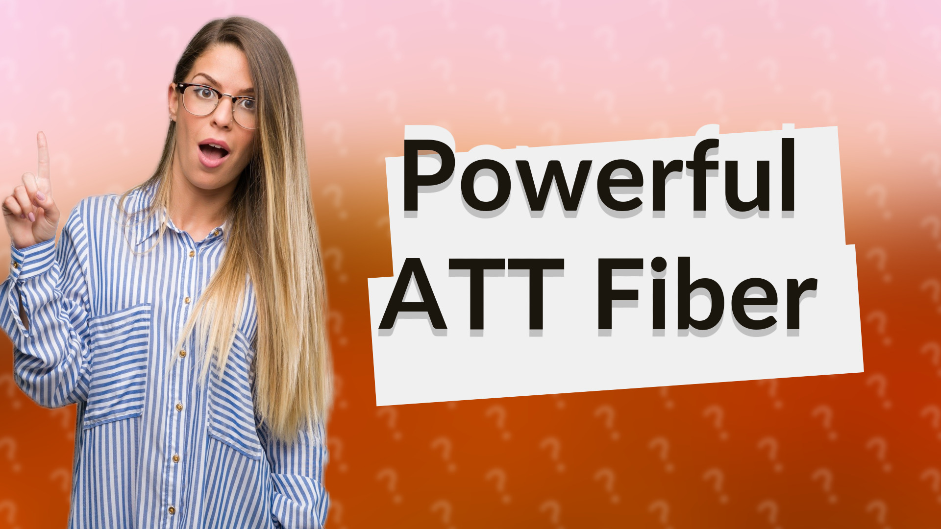 Powerful ATT Fiber