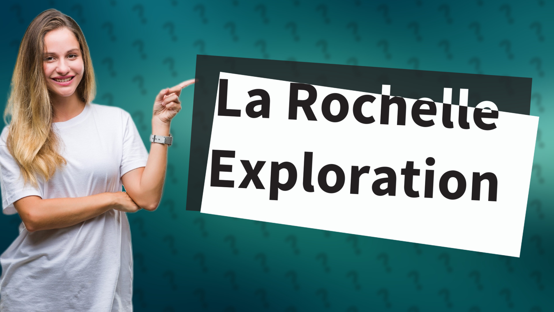 La Rochelle Exploration