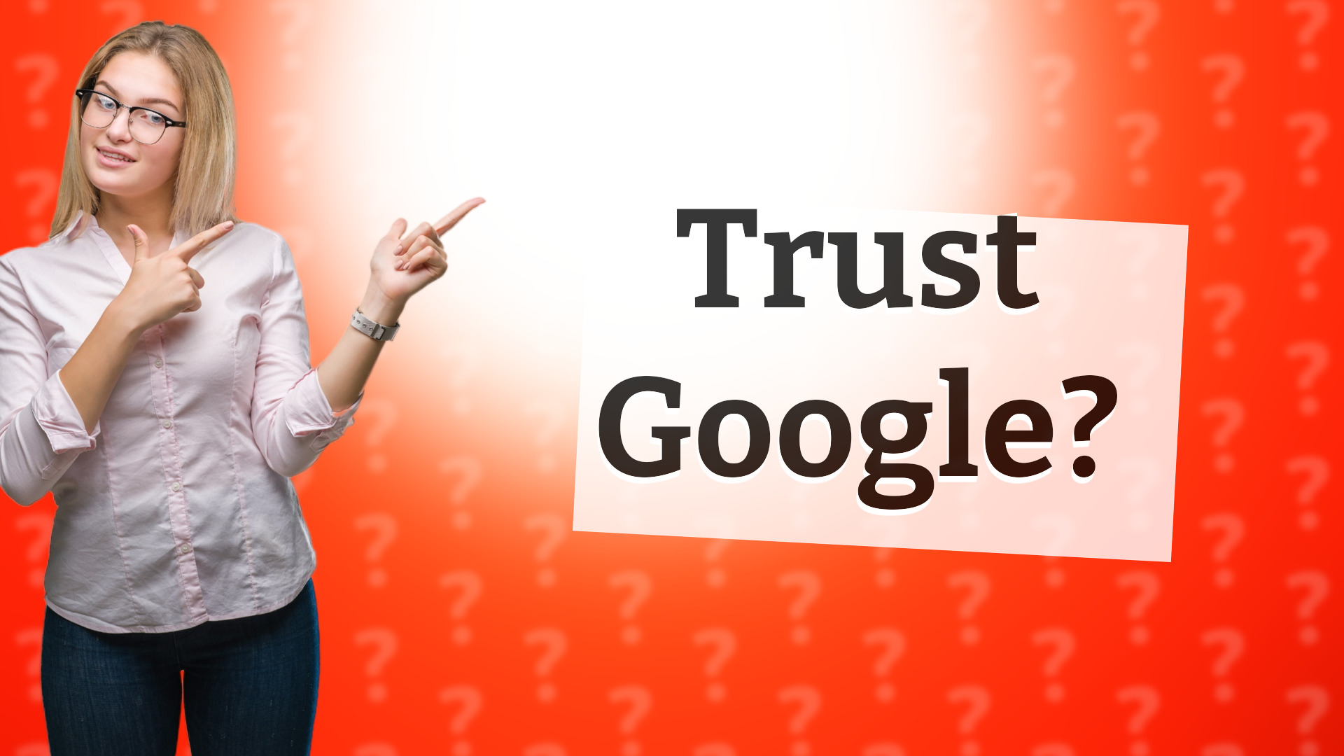 Trust Google?