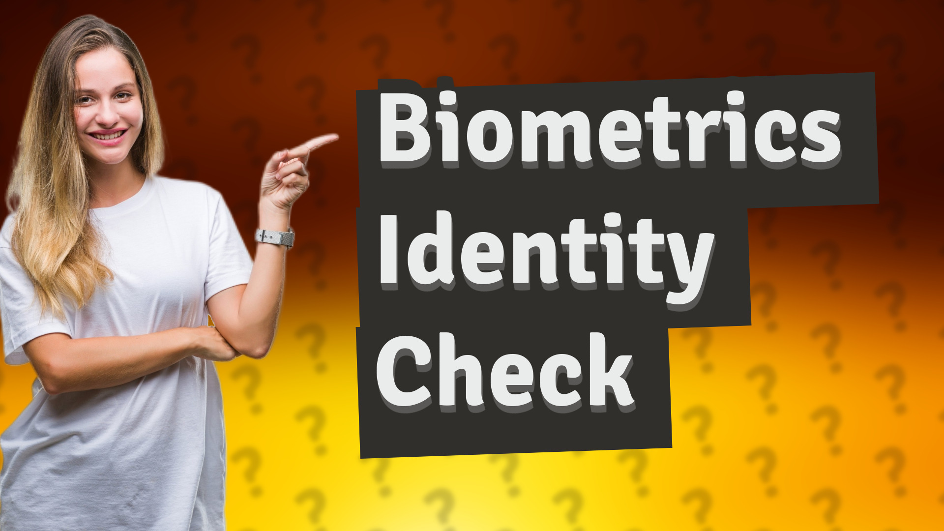 Biometrics Identity Check