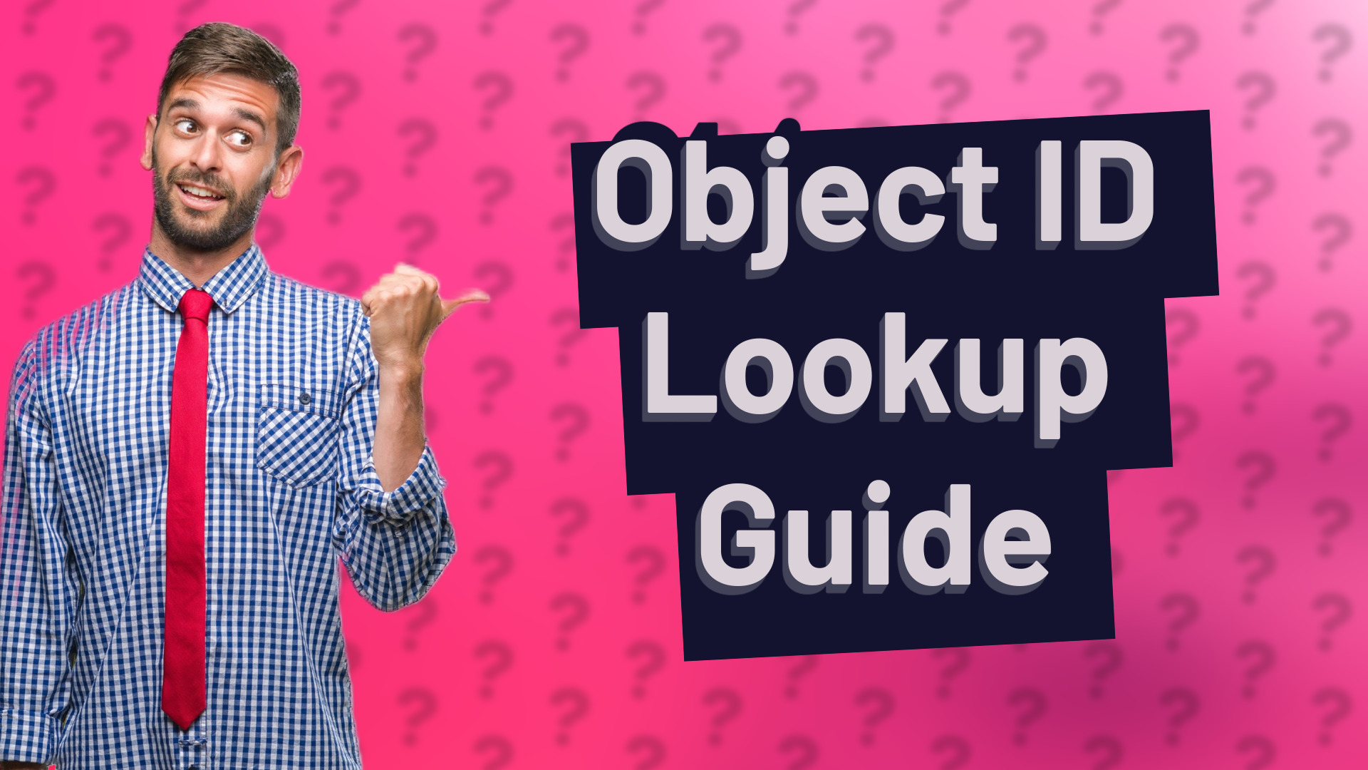 Object ID Lookup Guide