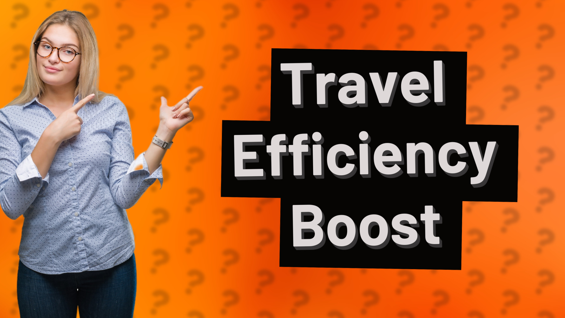 Travel Efficiency Boost