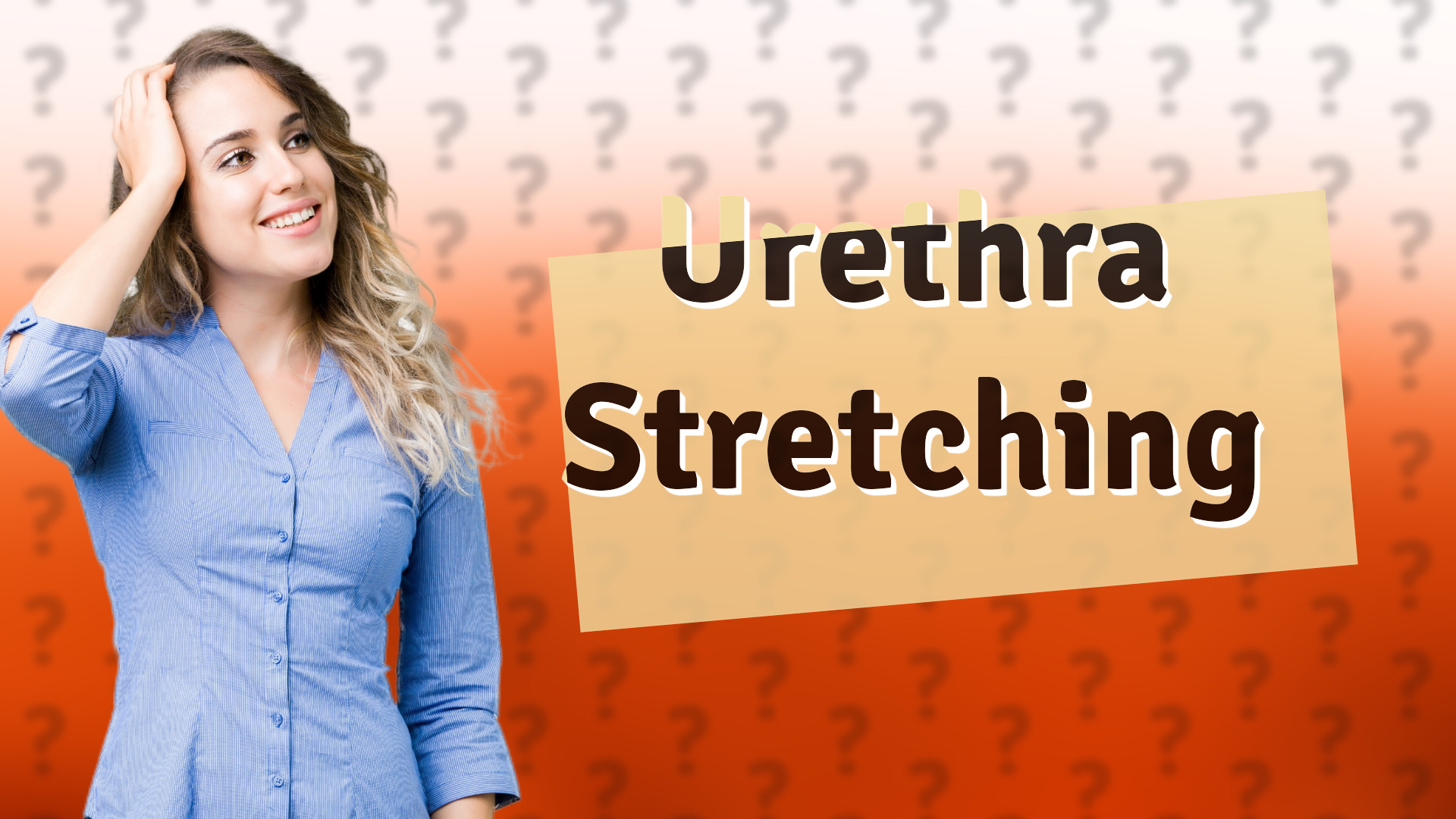 Urethra Stretching