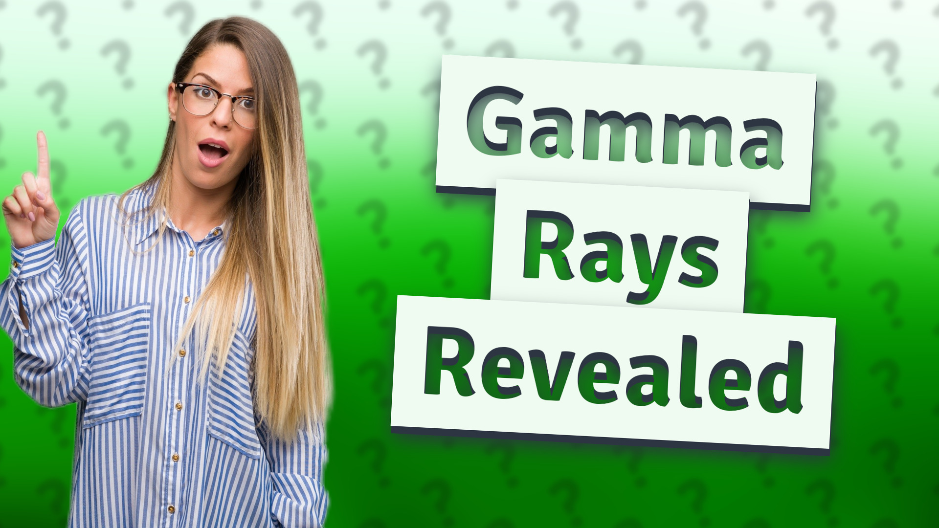 Gamma Rays Revealed