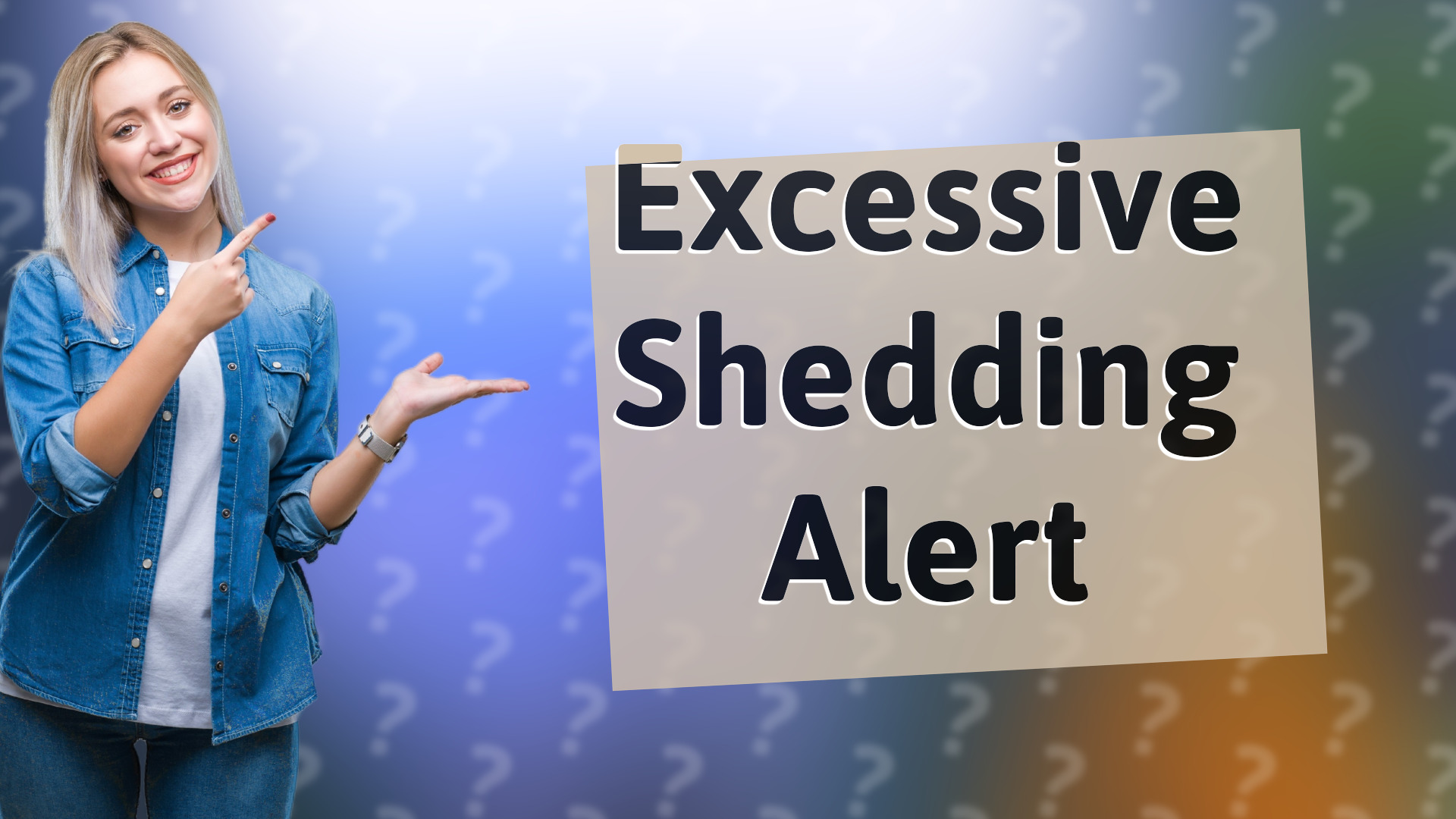 Excessive Shedding Alert