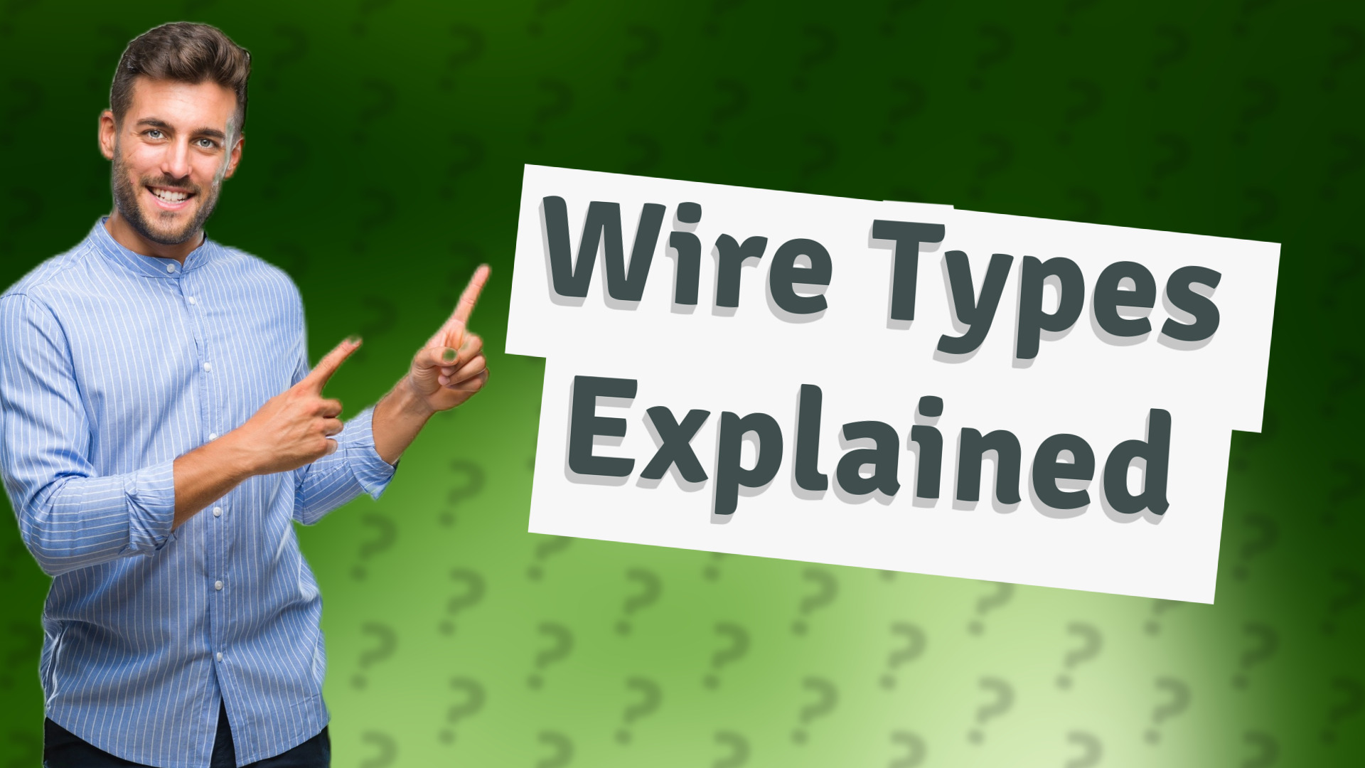 Wire Types Explained