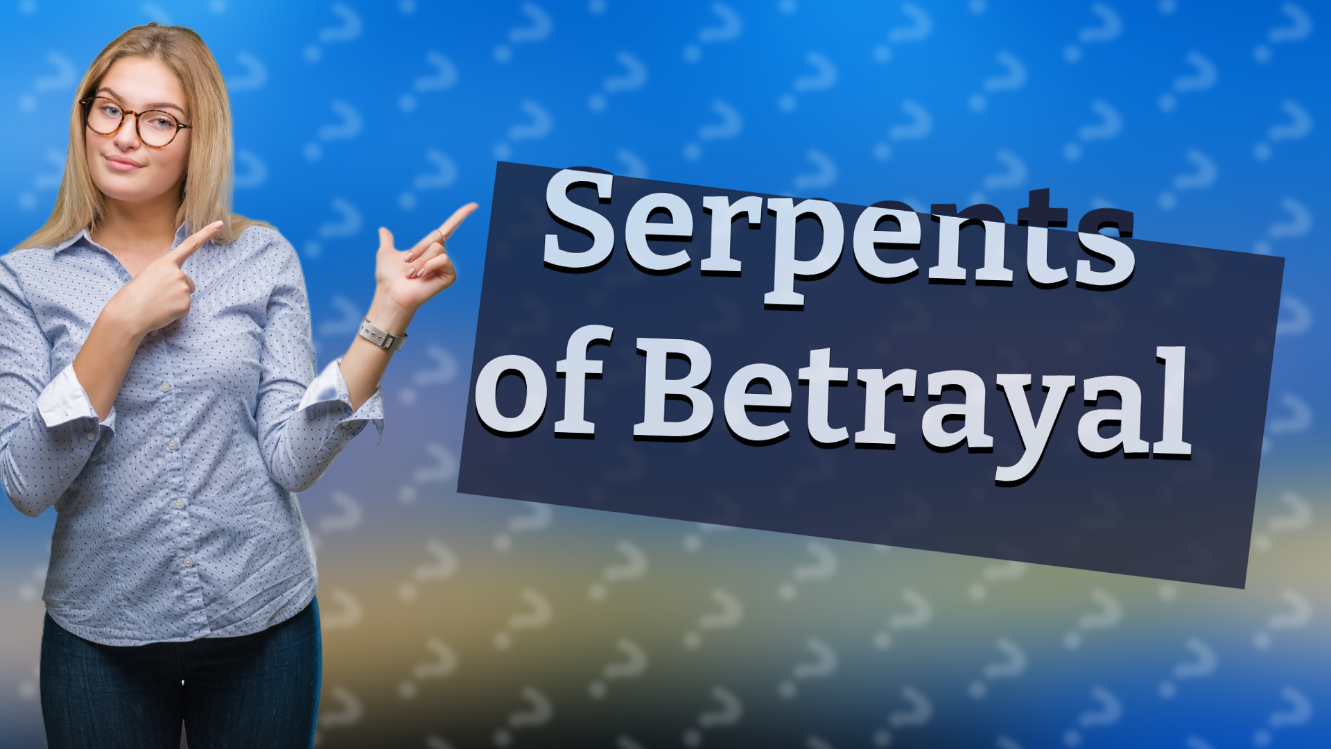 Serpents of Betrayal