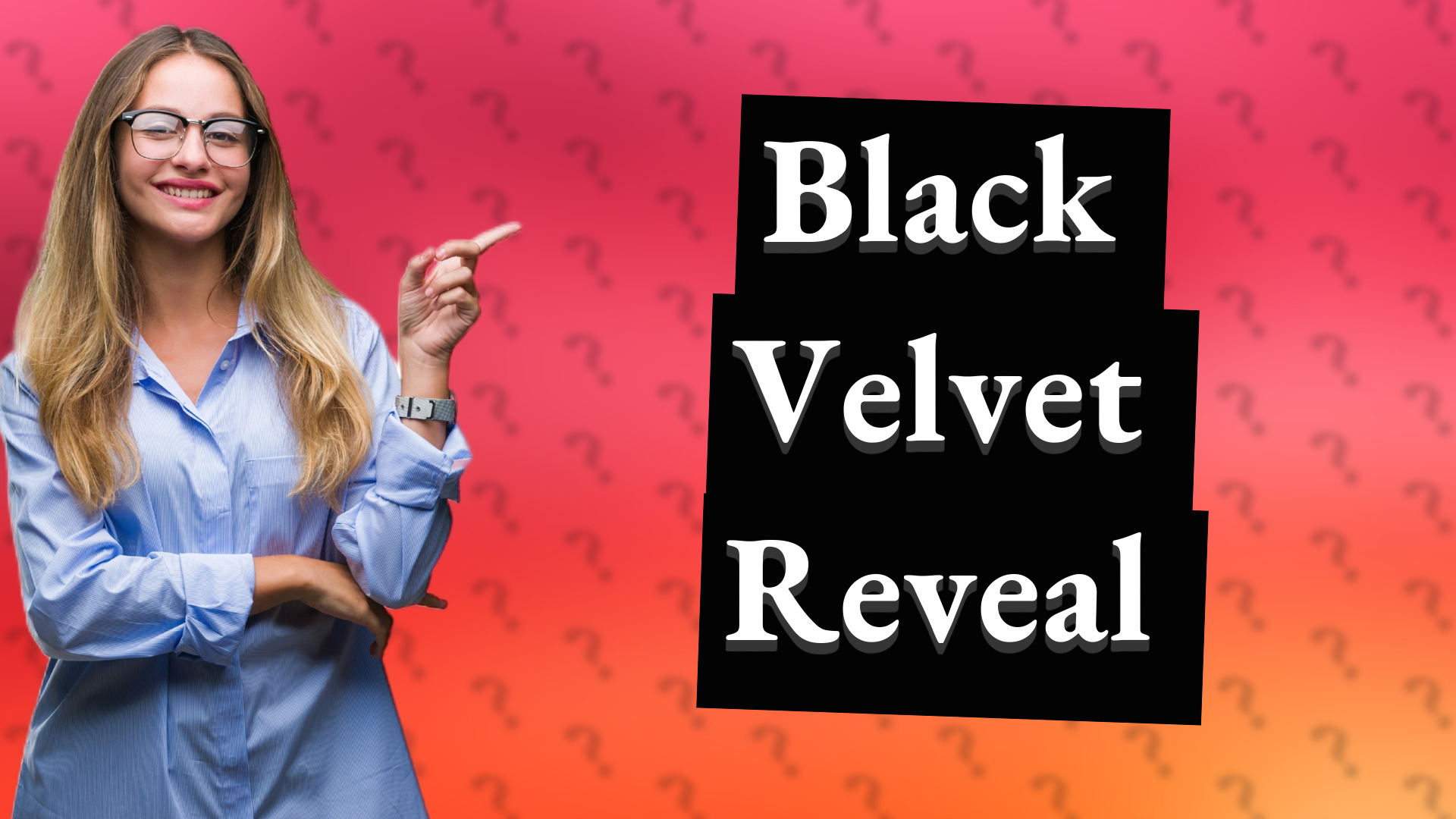 Black Velvet Reveal