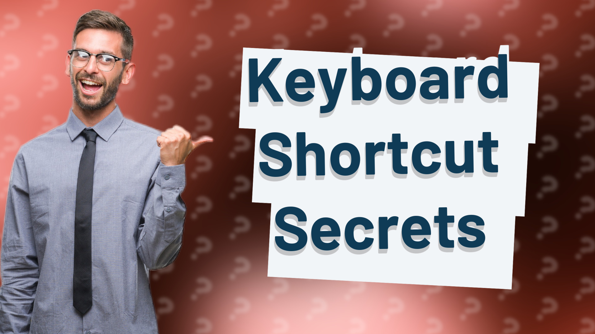 Keyboard Shortcut Secrets