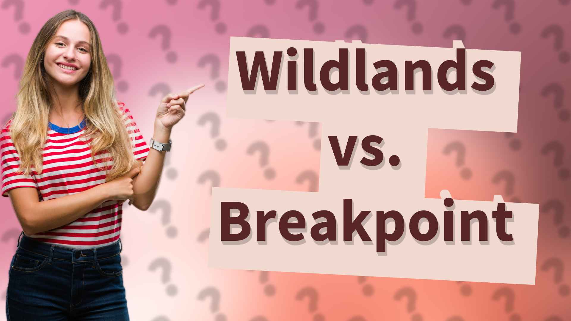 Wildlands vs. Breakpoint