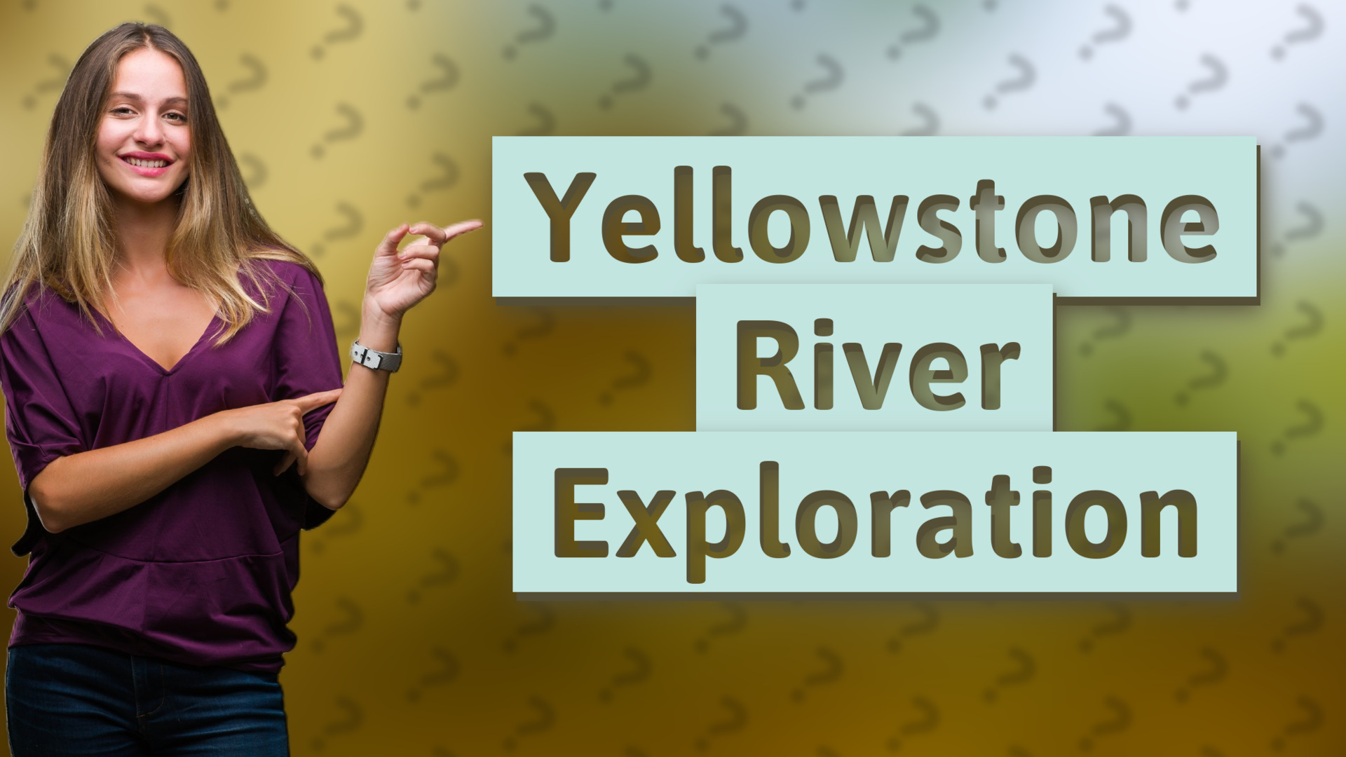 Yellowstone River Exploration