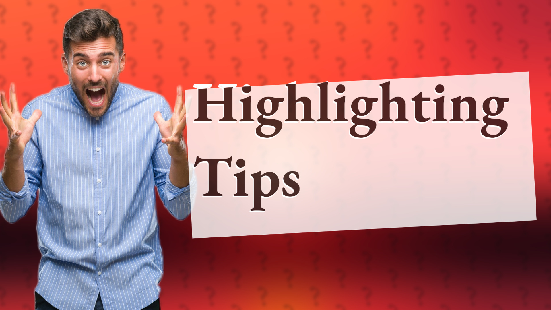 Highlighting Tips