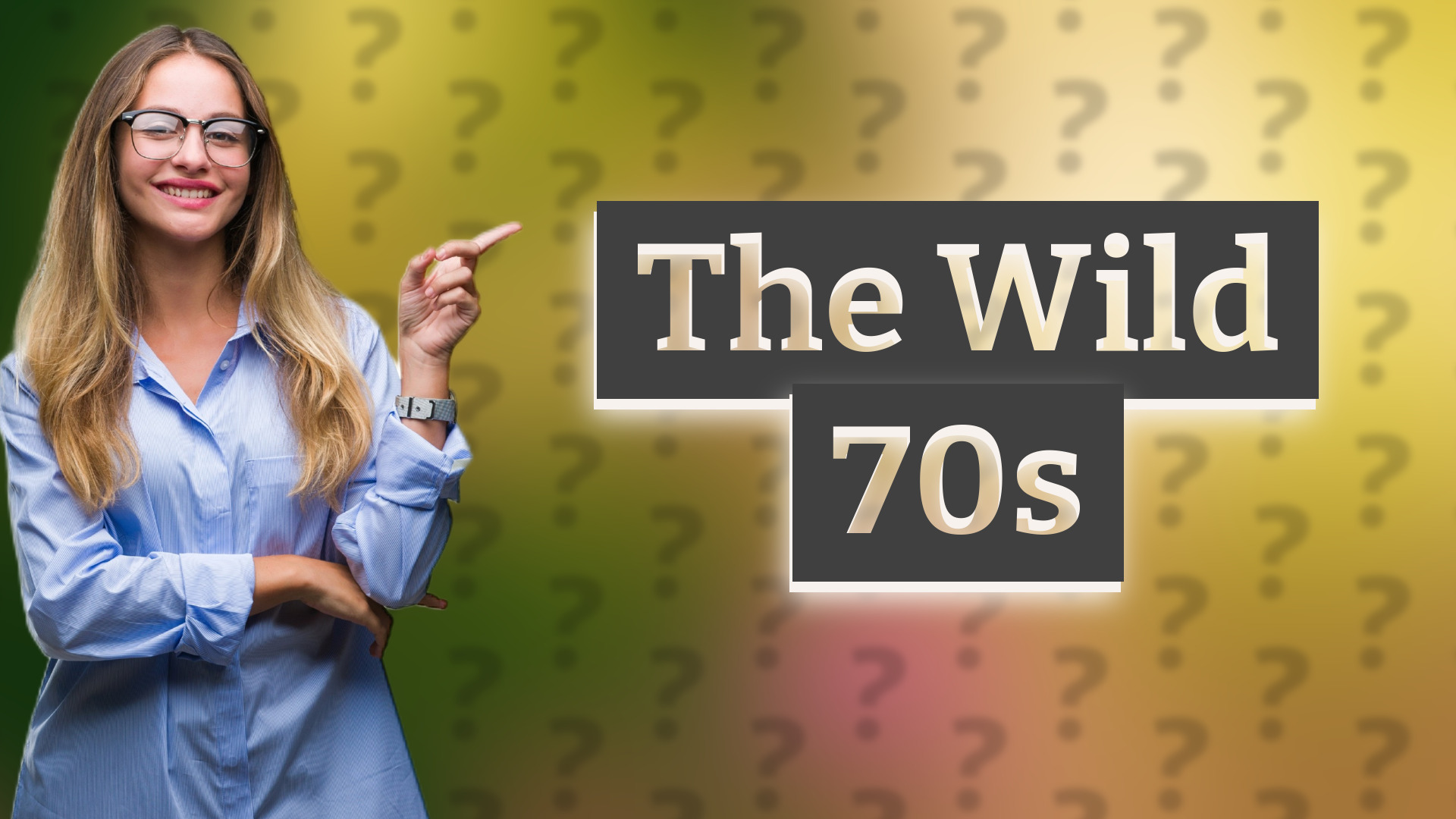 The Wild 70s