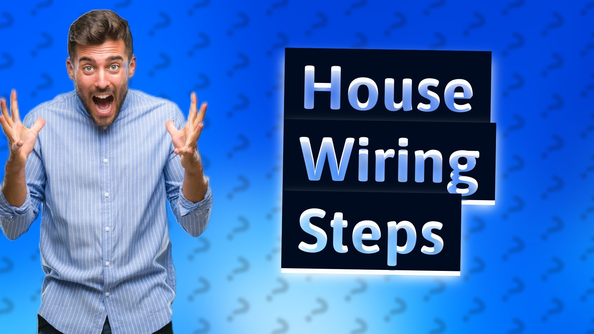 House Wiring Steps