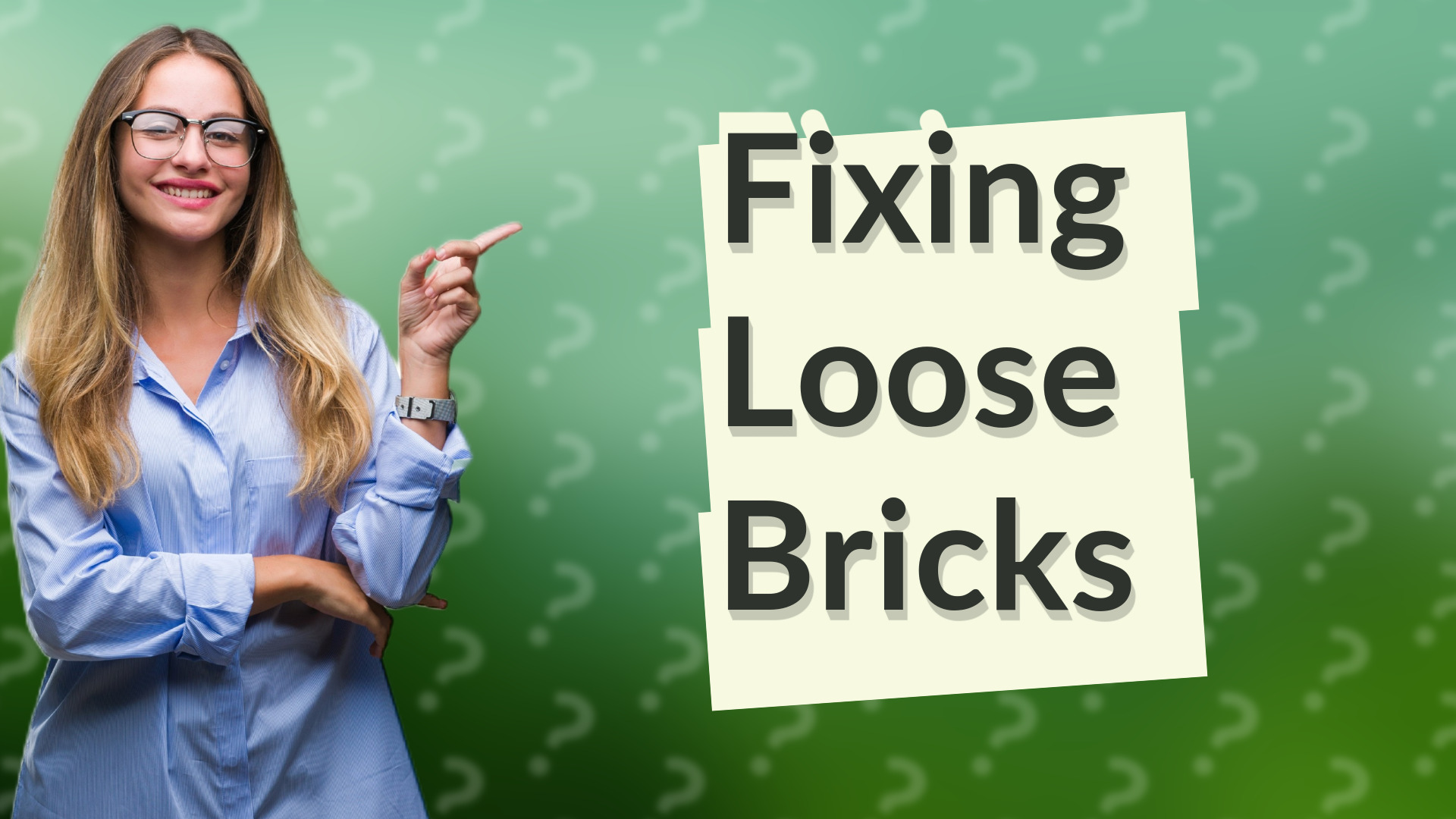 Fixing Loose Bricks