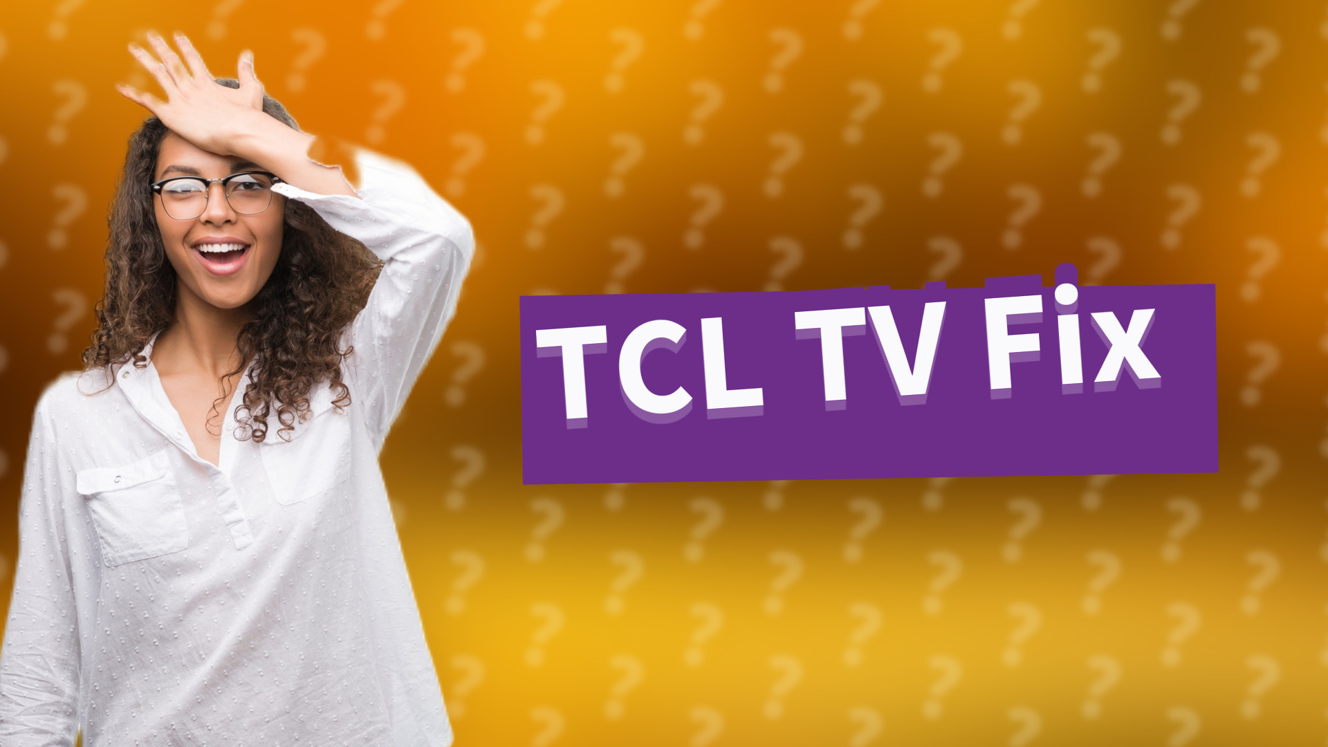 TCL TV Fix