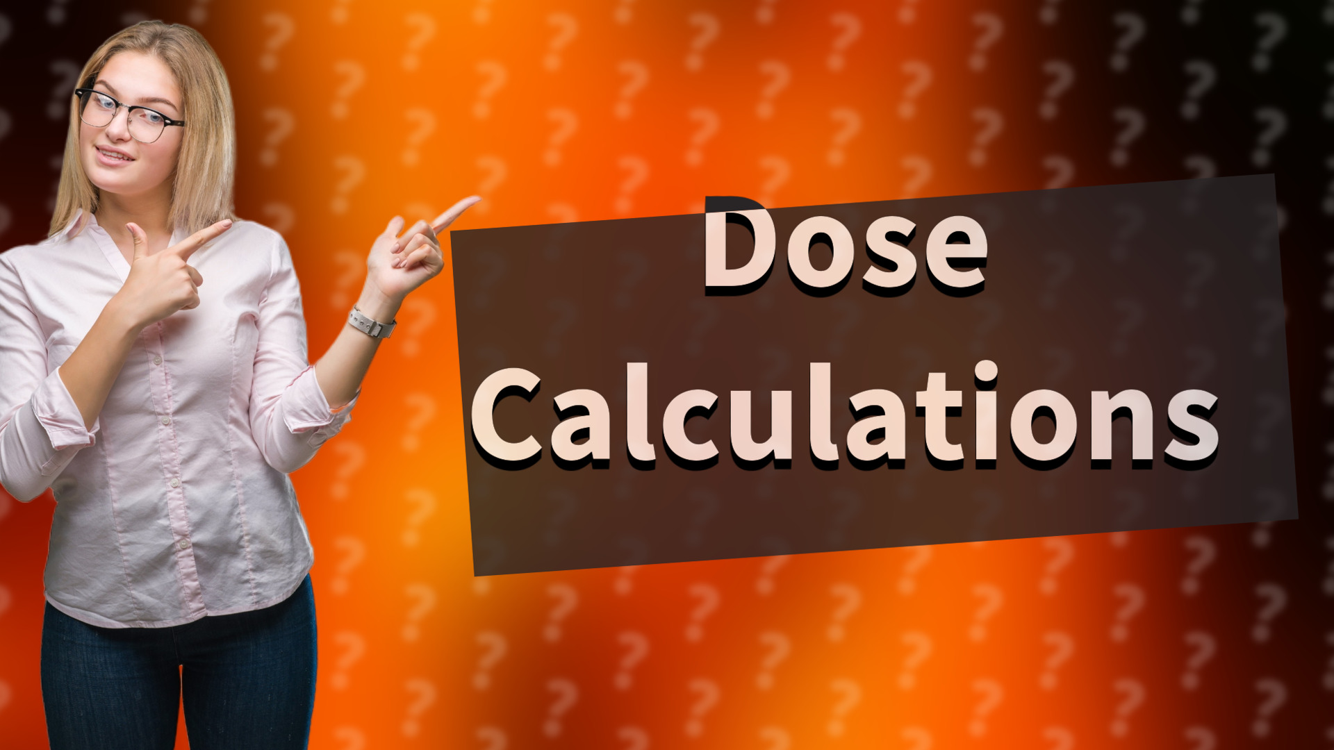 Dose Calculations
