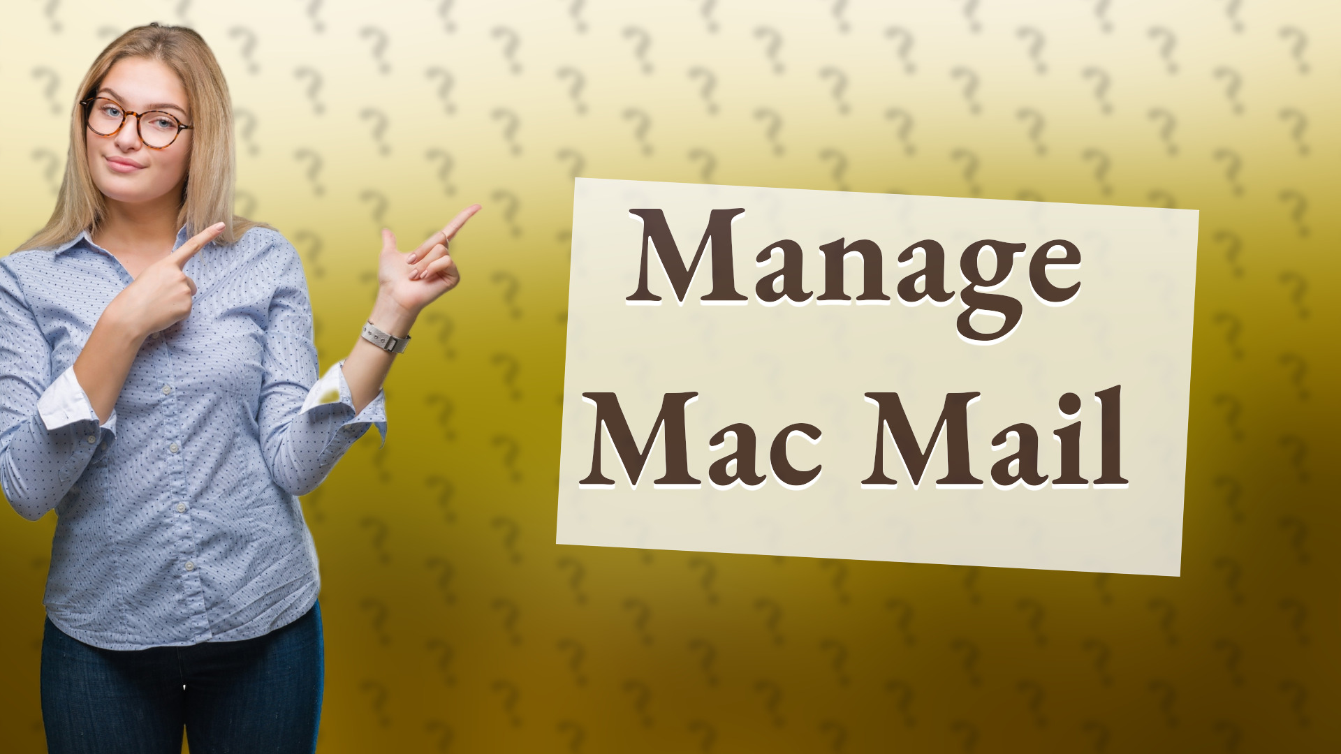 Manage Mac Mail
