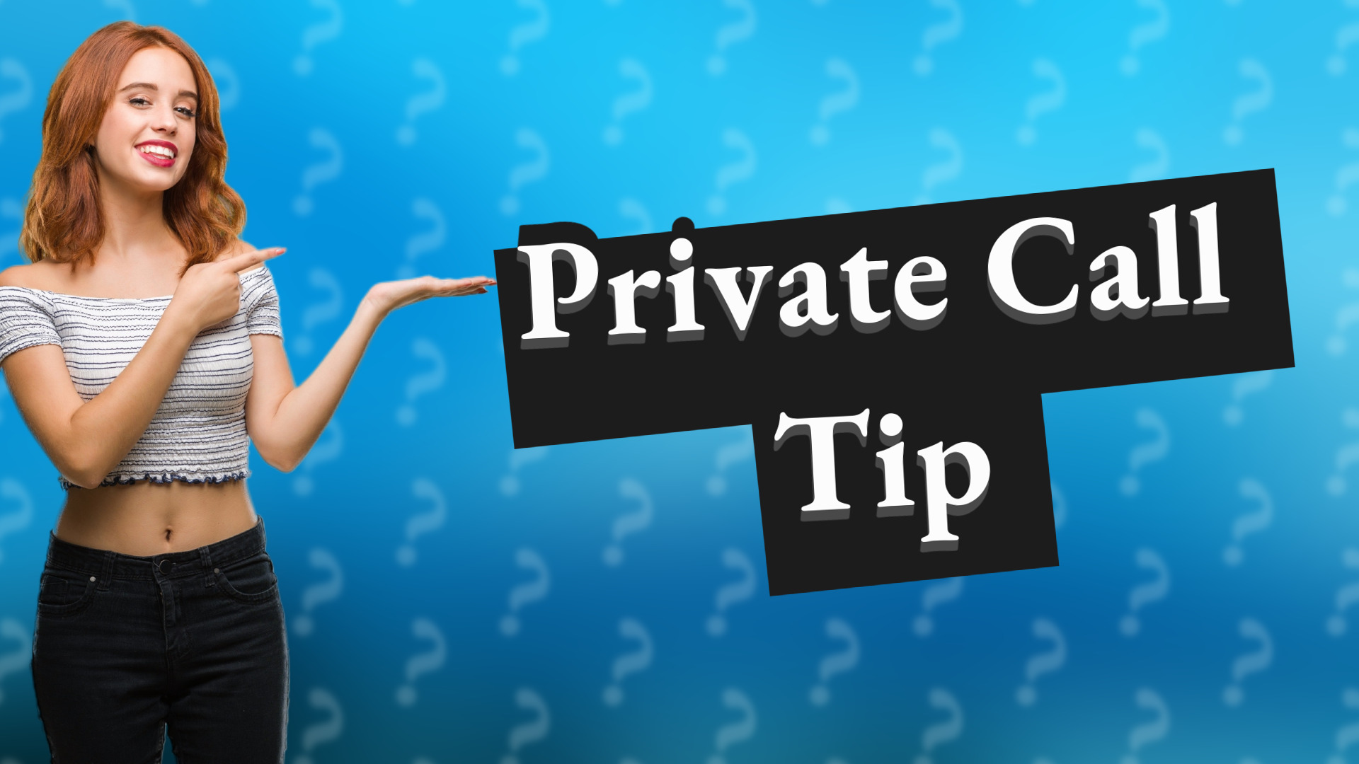 Private Call Tip