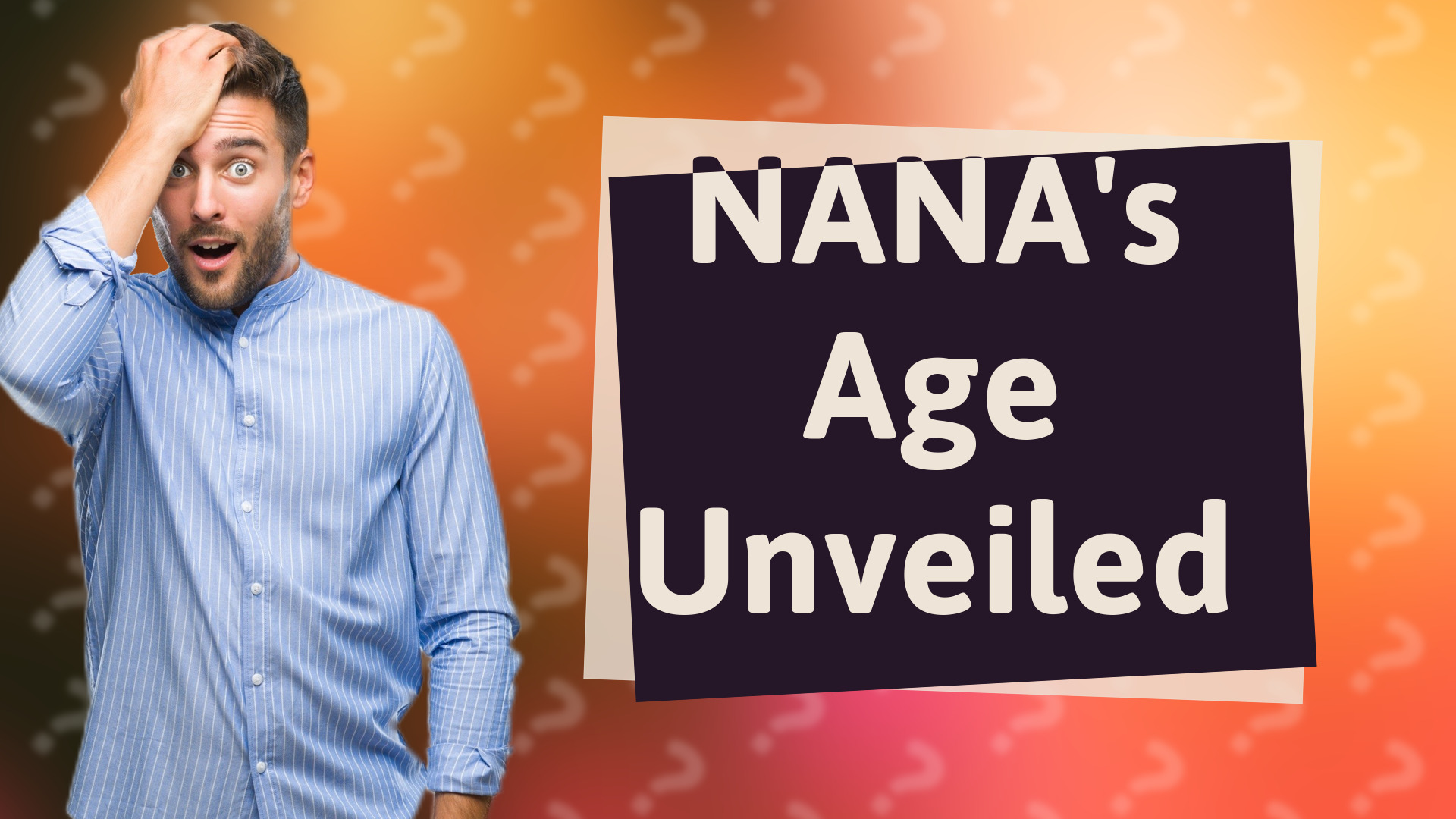 NANA's Age Unveiled