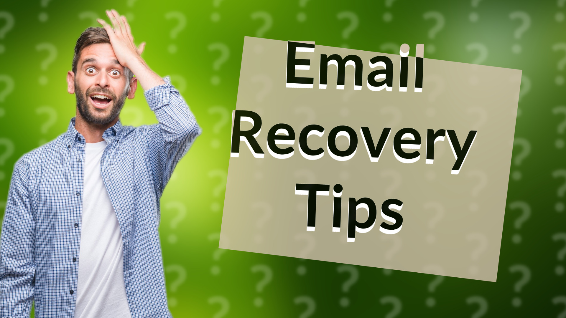 Email Recovery Tips