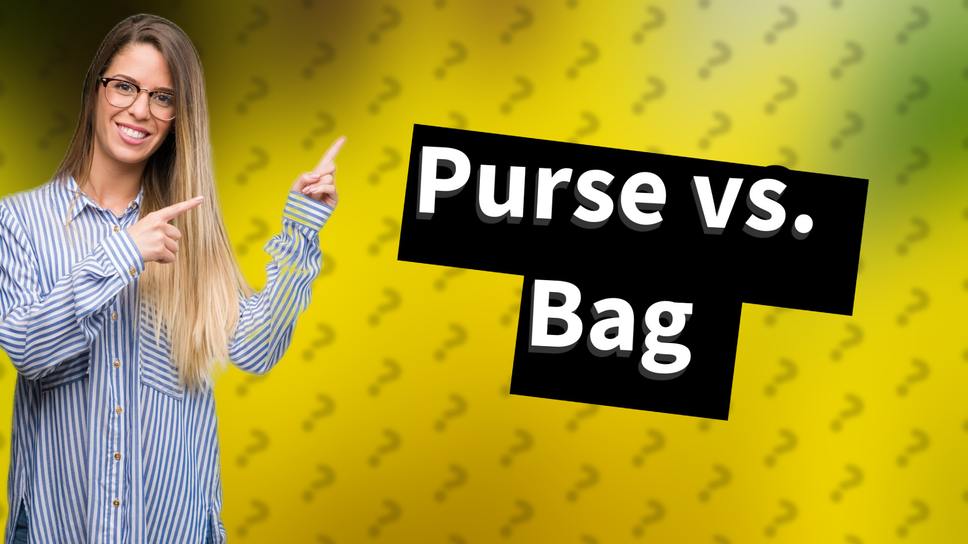 Purse vs. Bag
