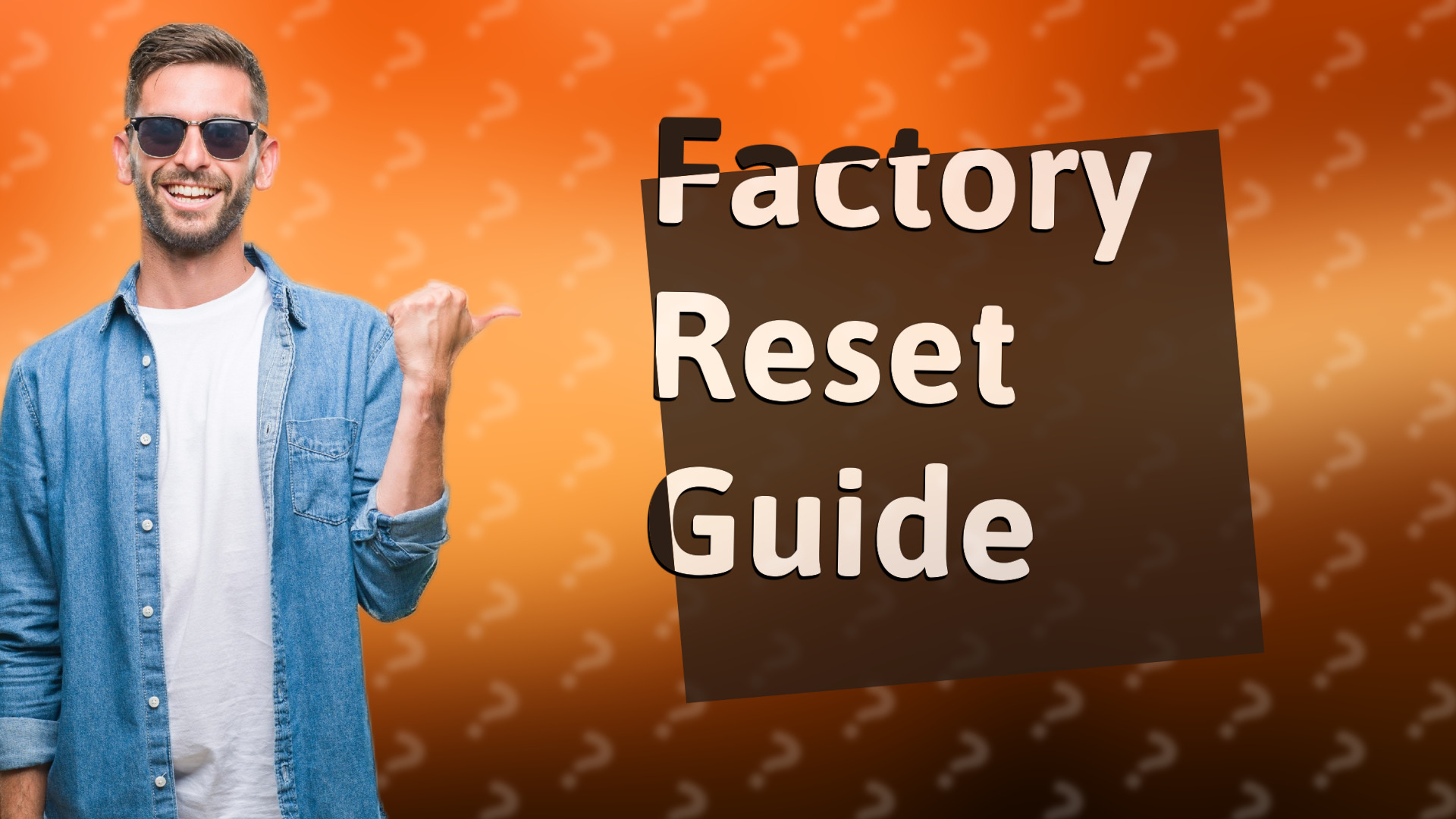 Factory Reset Guide